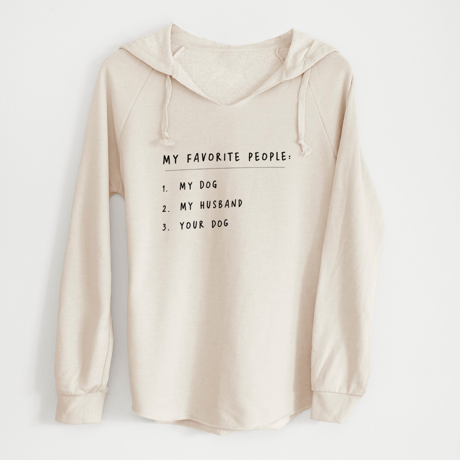 'My Favorite People: Dog, Husband, Dog' design on a Bone Cali Wave Hooded Sweatshirt