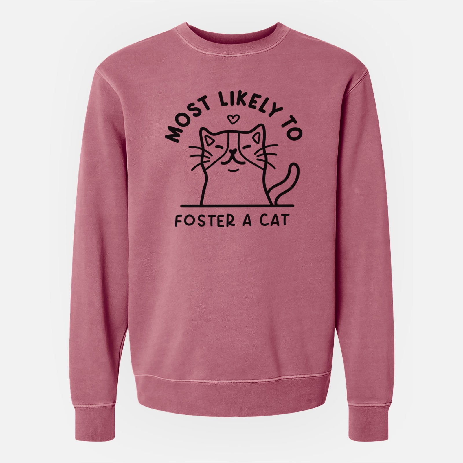 'Most Likely to Foster a Cat' design on a Maroon Unisex pigment dyed crew sweatshirt