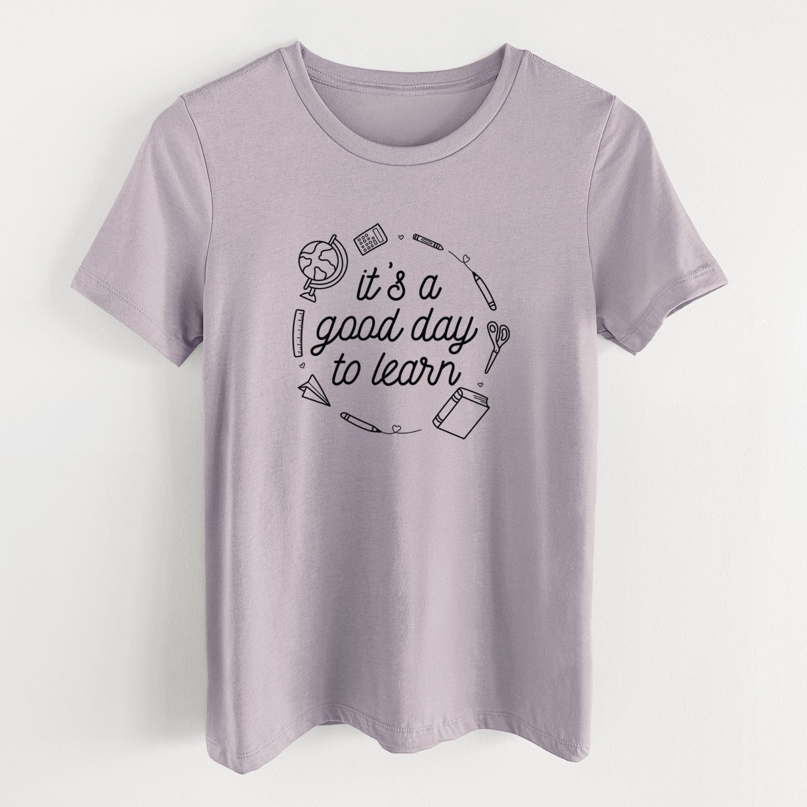 It's a Good Day to Learn - Women's Lightweight Relaxed Fit 100% Cotton Crewneck