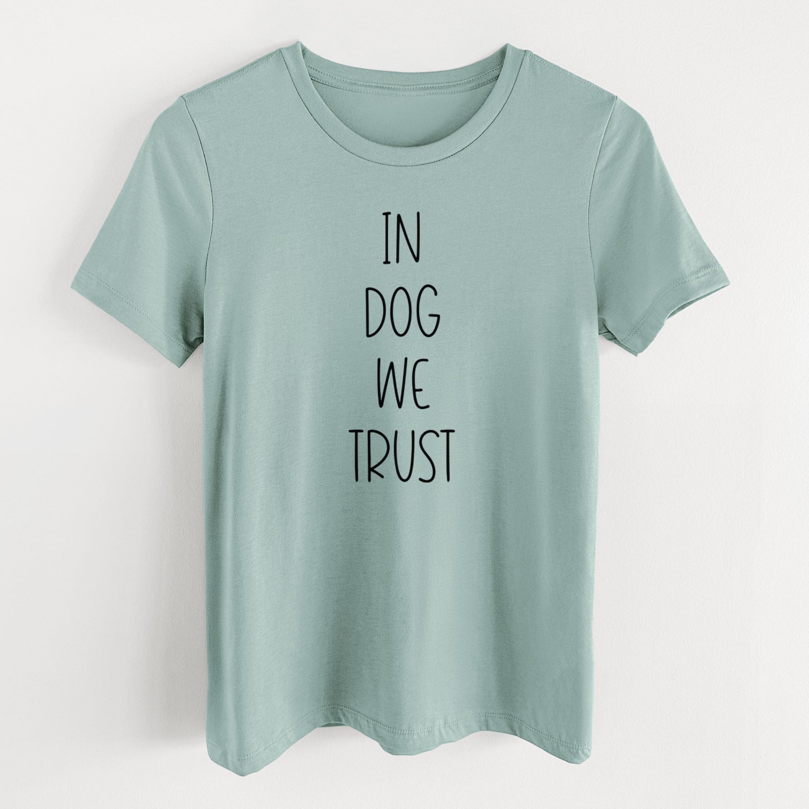 In Dog We Trust - Women's Lightweight Relaxed Fit 100% Cotton Crewneck