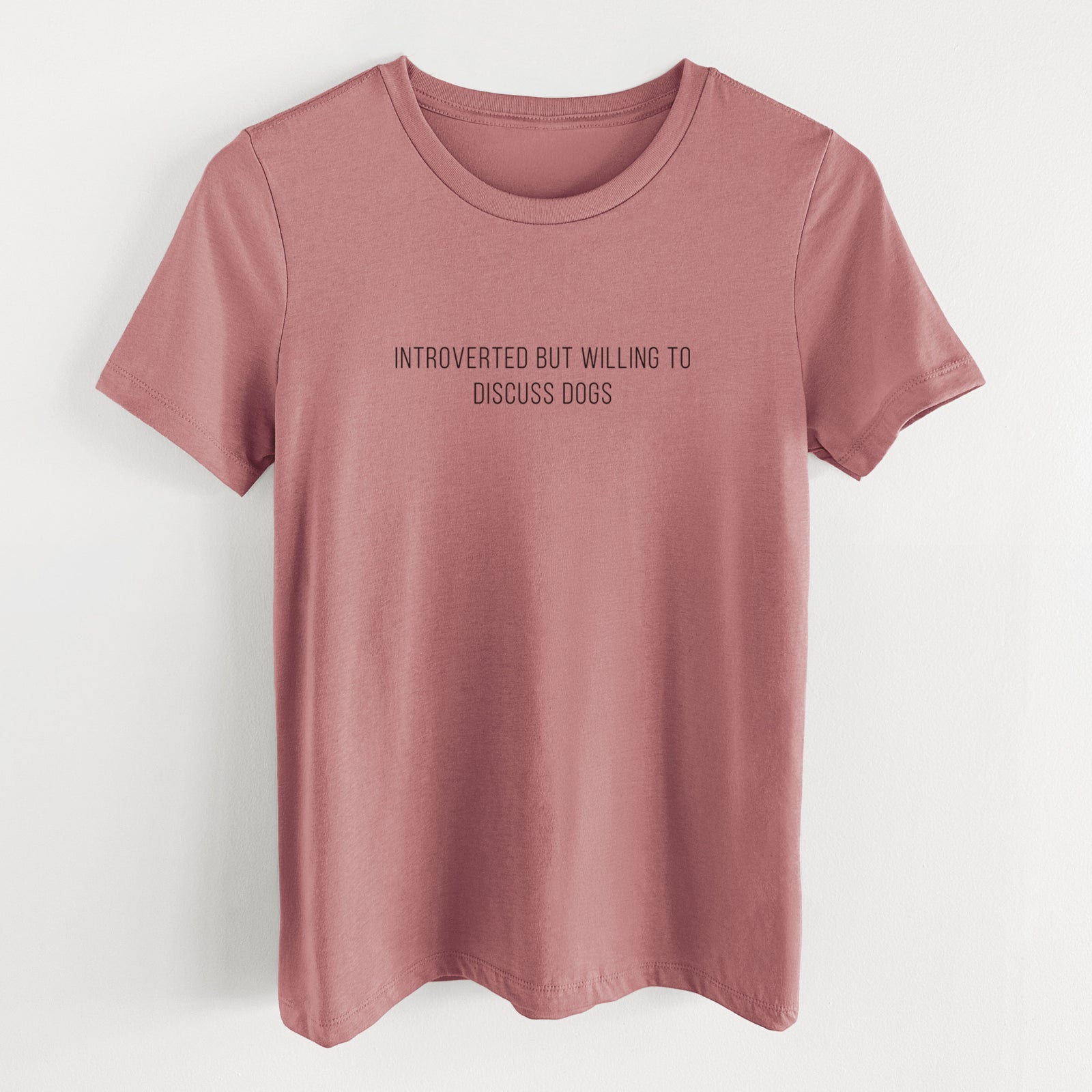 Introverted but Willing to Discuss Dogs - Women's Lightweight Relaxed Fit 100% Cotton Crewneck