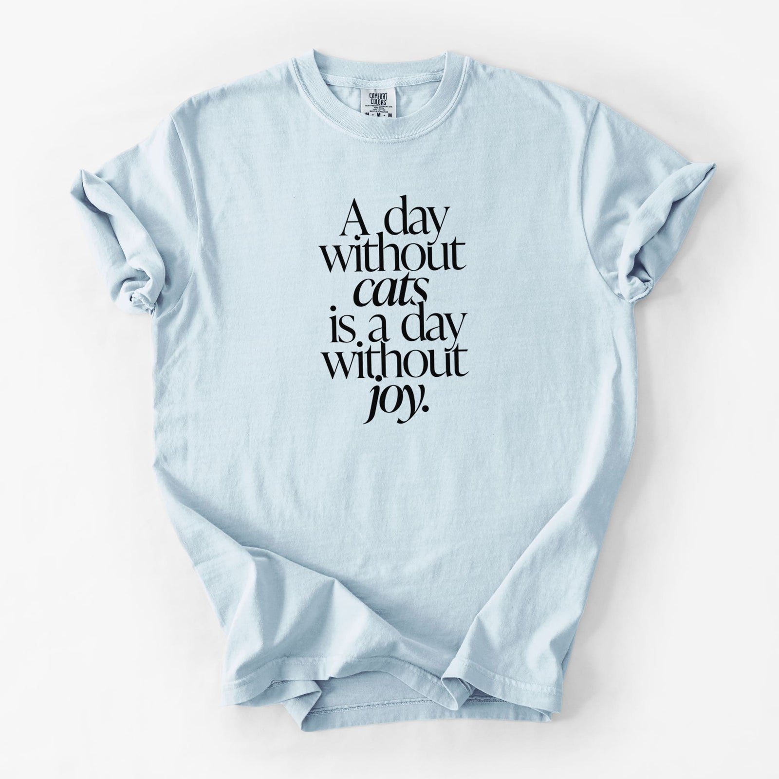 A day without Cats is a day without joy - Unisex Comfort Colors Garment-Dyed Heavyweight T-shirt in Chambray