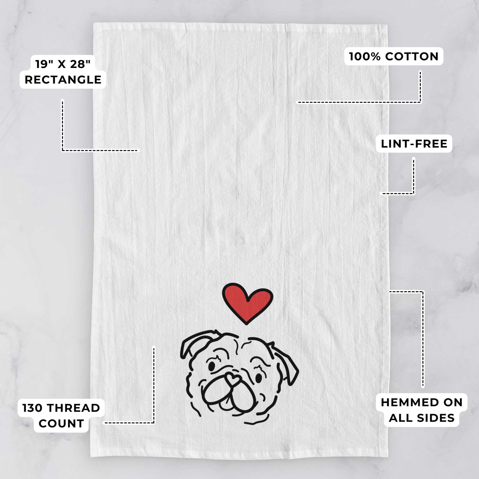 Minimalist line drawing of Pip the Pug with a red heart on a tea towel, with feature callouts: 19 x 28 inch rectangle, 100% cotton, lint-free, 120 thread count, hemmed on all sides