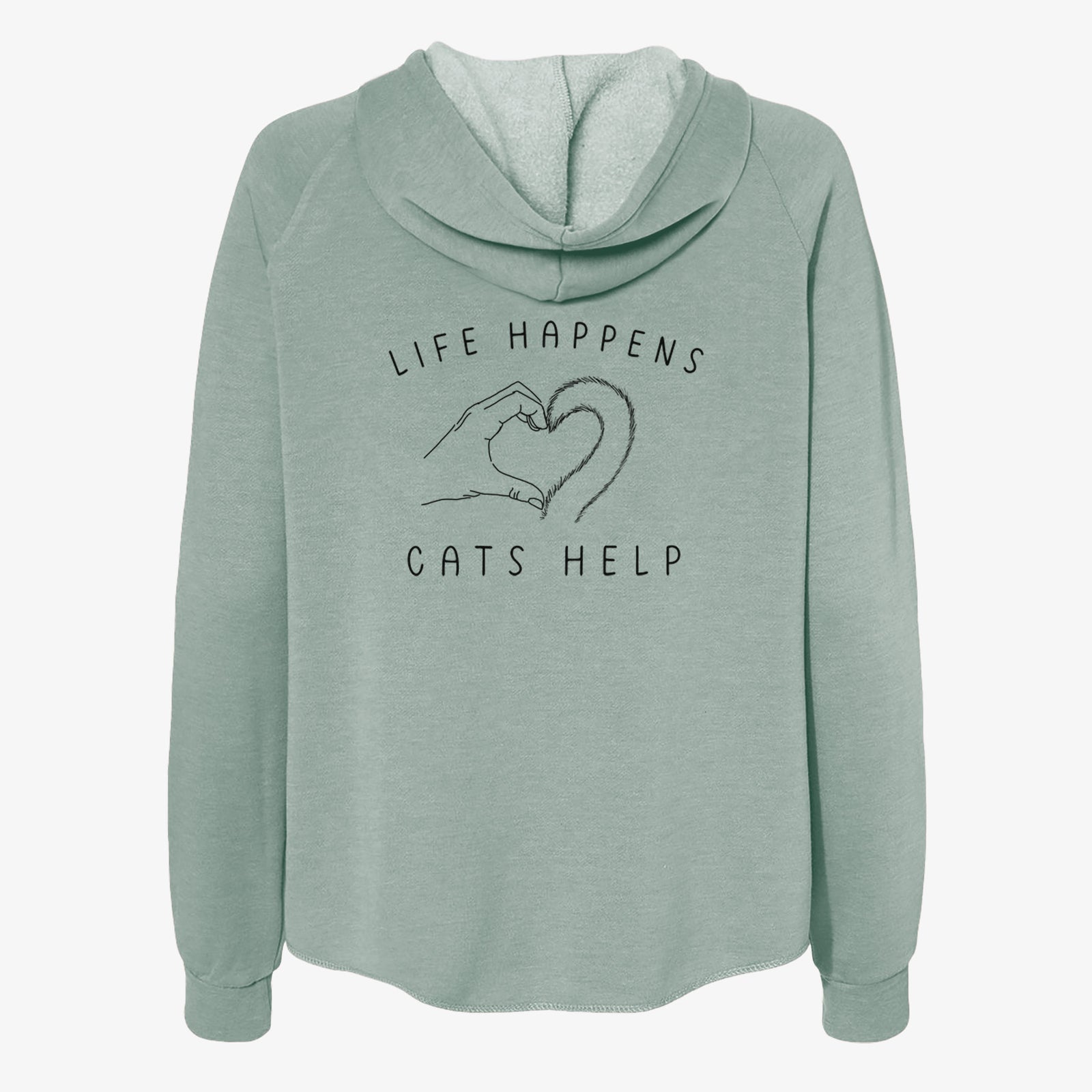 'Life Happens Cats Help' design on a Sage Women's cali wave zip-up sweatshirt