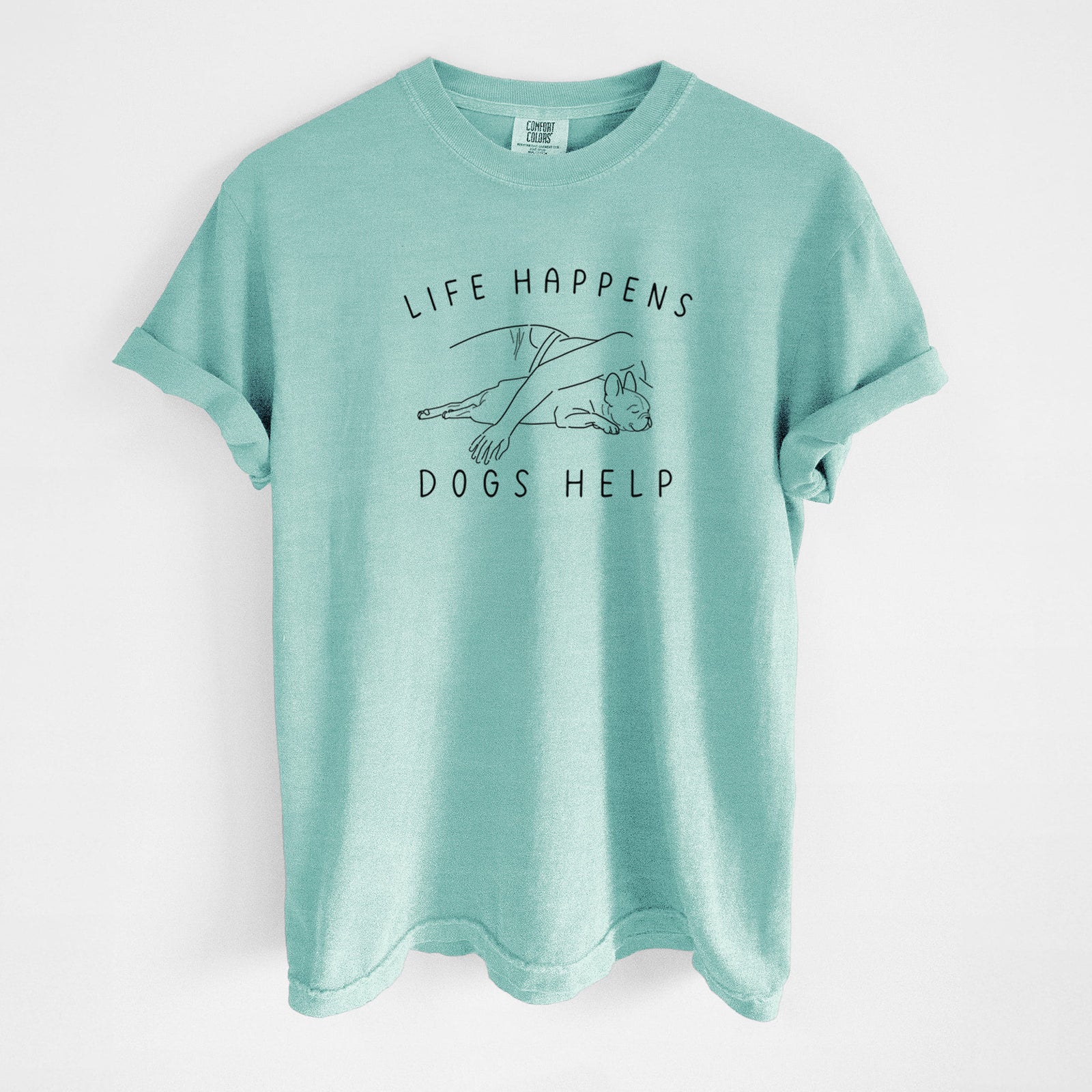 Life Happens Dogs Help - French Bulldog - Unisex Comfort Colors Garment-Dyed Heavyweight T-shirt in Chalky Mint