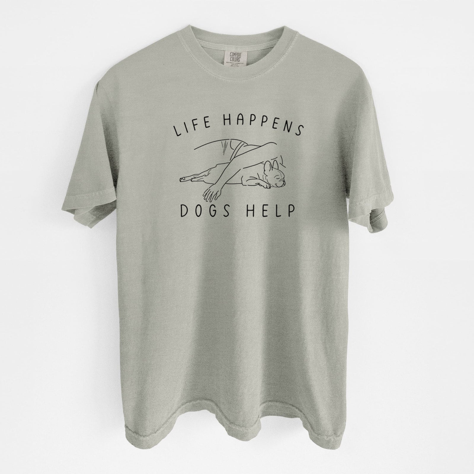 Life Happens Dogs Help - French Bulldog - Unisex Comfort Colors Garment-Dyed Heavyweight T-shirt in Sandstone