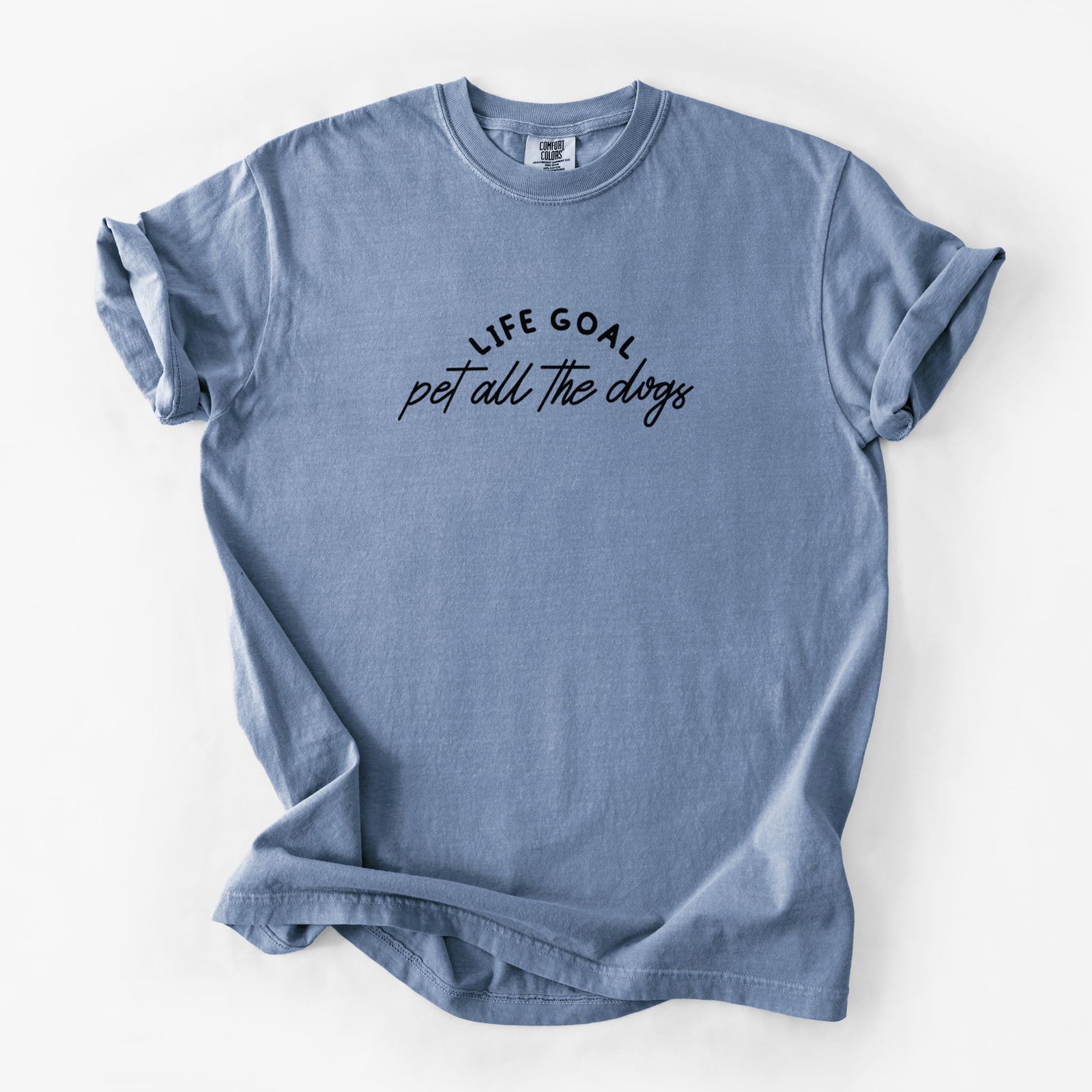 Life Goal - Pet All the Dogs - Unisex Comfort Colors Garment-Dyed Heavyweight T-shirt in Blue Jean
