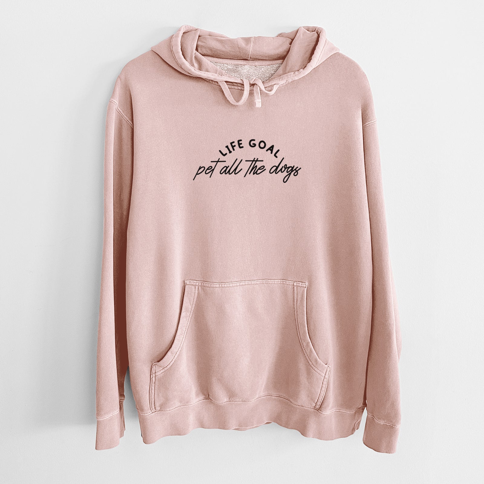 'Life Goal - Pet All the Dogs' design on a Dusty Pink Unisex pigment dyed hoodie