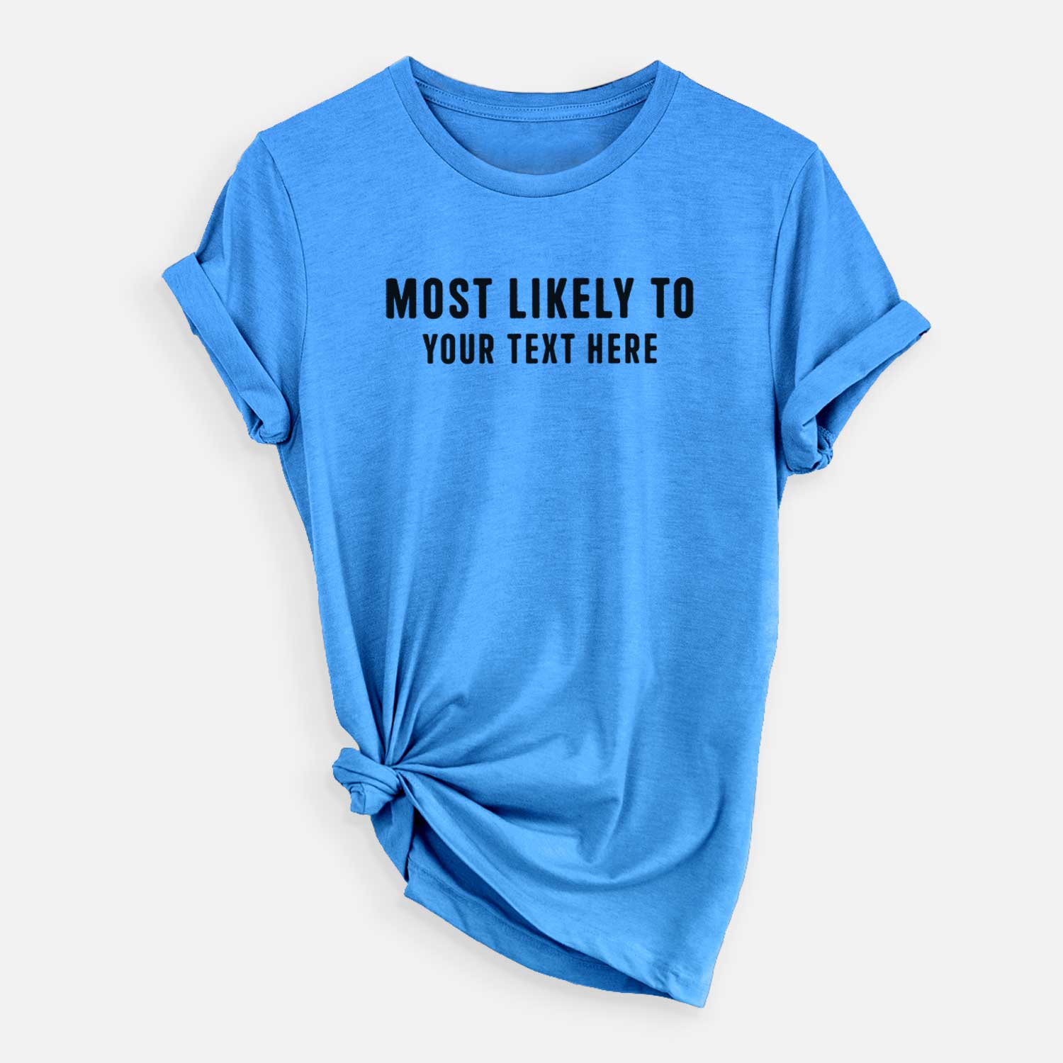 Create Your Own - Custom "Most Likely To..." Unisex Crewneck