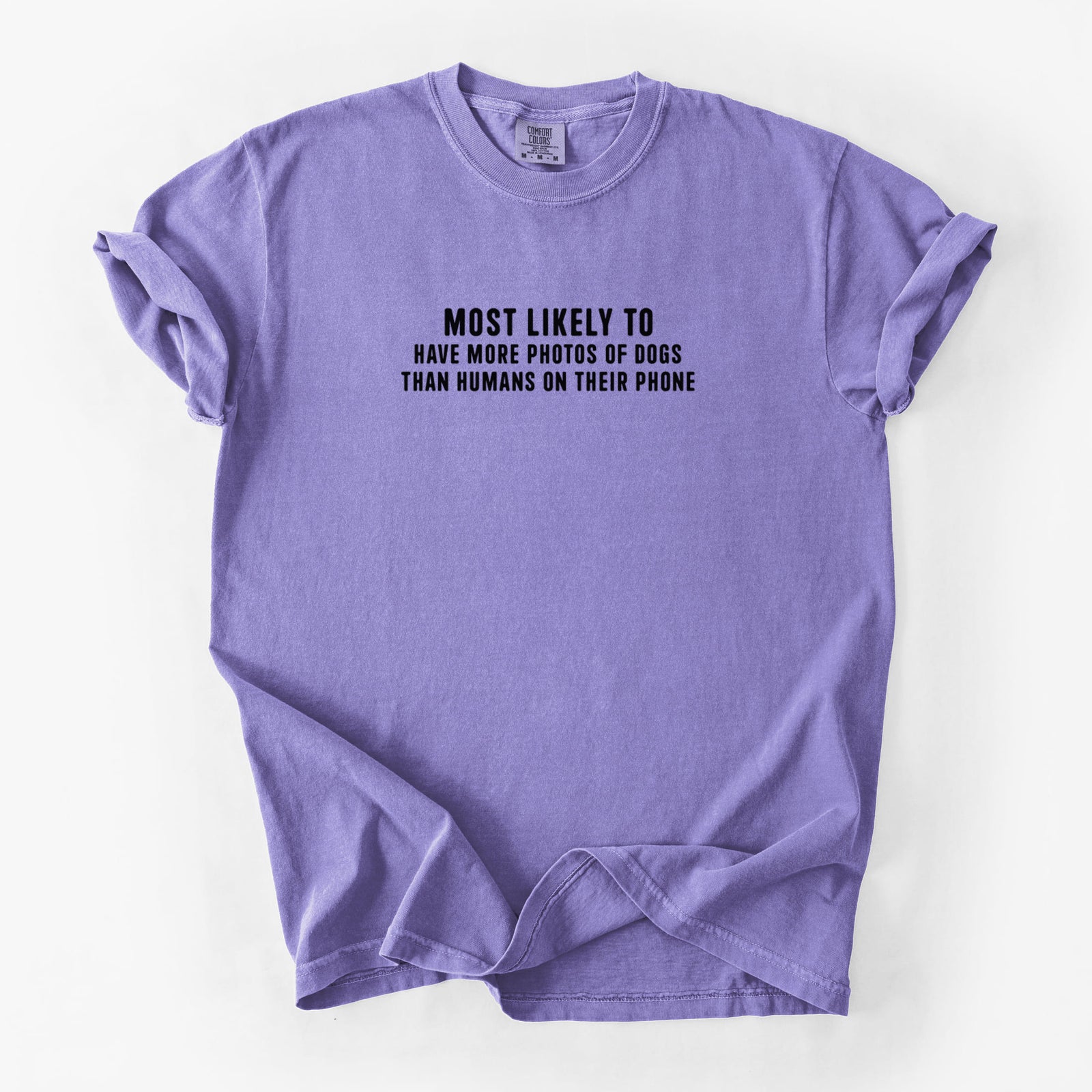 Most Likely to Have More Photos of Dogs than Humans on their Phone - Unisex Comfort Colors Garment-Dyed Heavyweight T-shirt in Violet