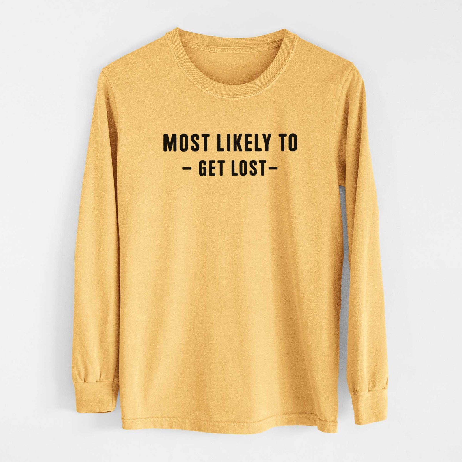 Most Likely to Get Lost - Men's Heavyweight 100% Cotton Long Sleeve