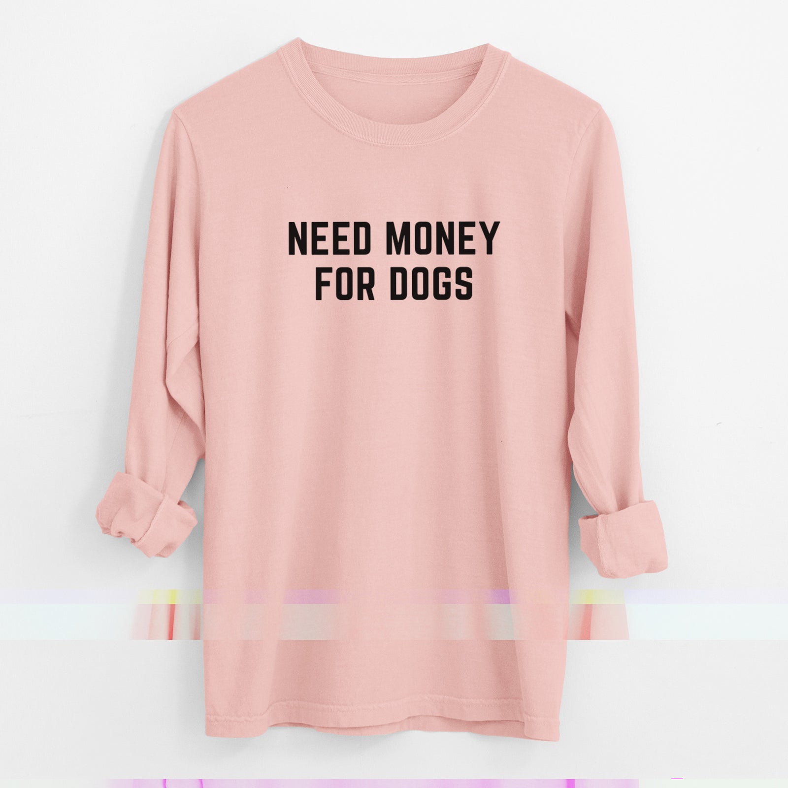 Need Money for Dogs - Men's Heavyweight 100% Cotton Long Sleeve