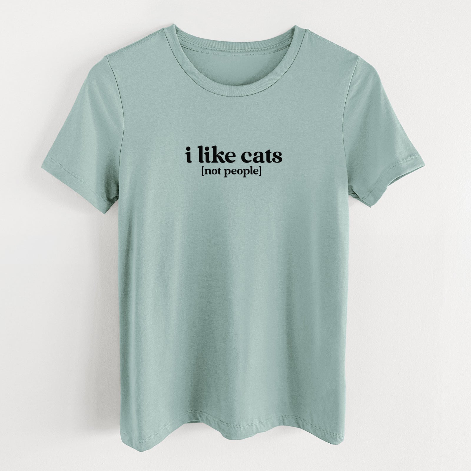 I like cats - not people - Women's Lightweight Relaxed Fit 100% Cotton Crewneck