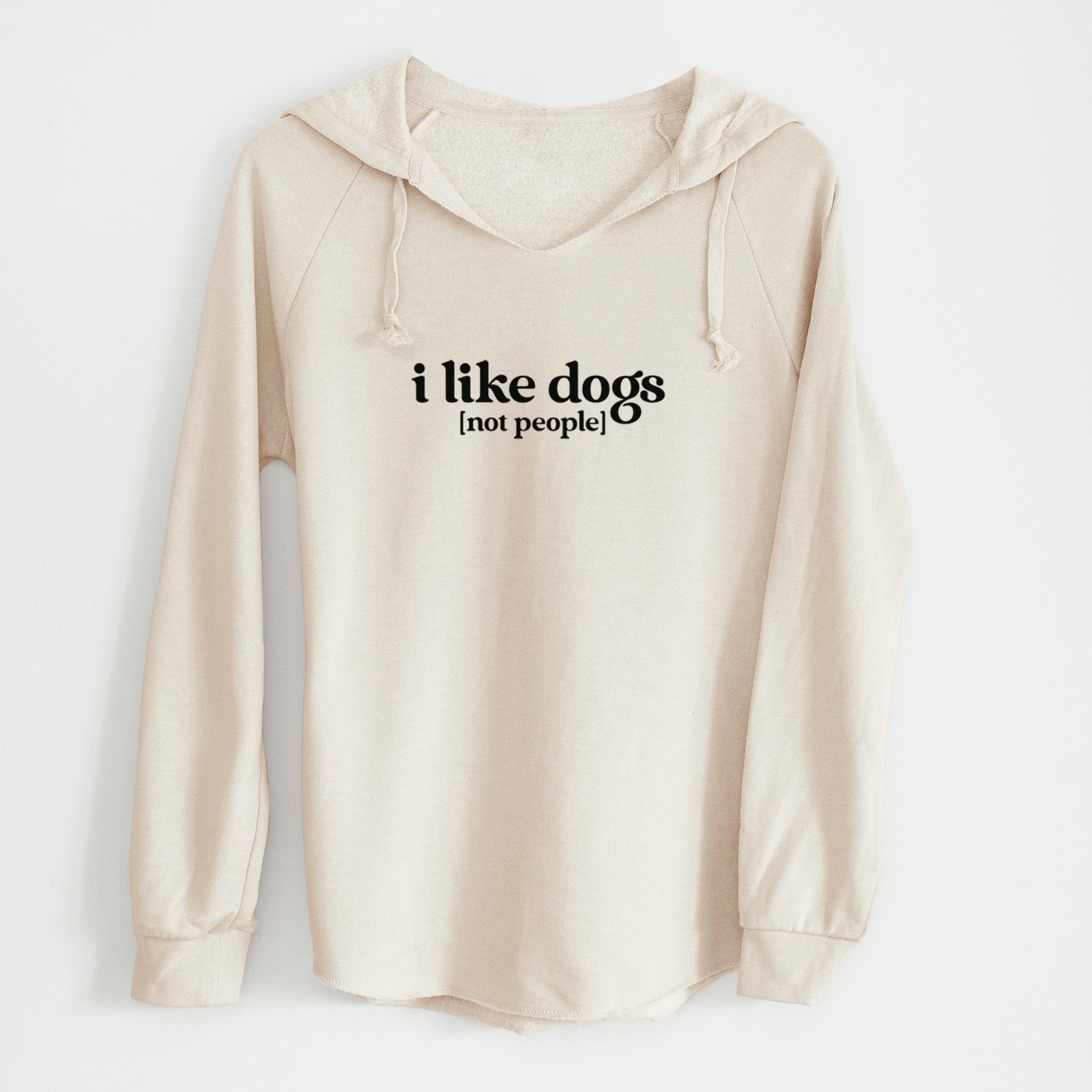 'I like dogs - not people' design on a Bone Cali Wave Hooded Sweatshirt