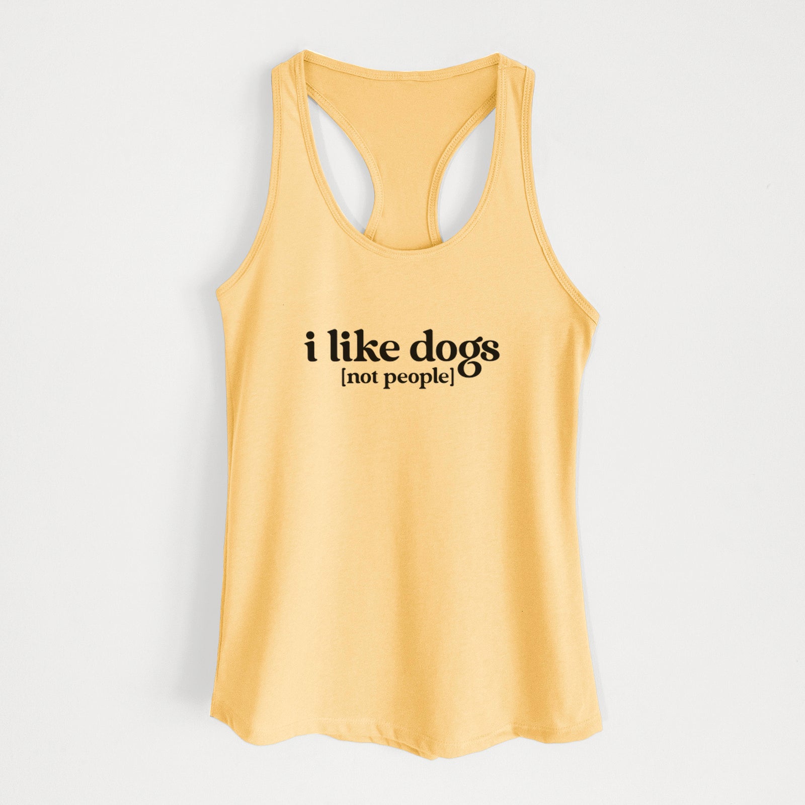 'I like dogs - not people' design on a Banana Cream Women's racerback tanktop