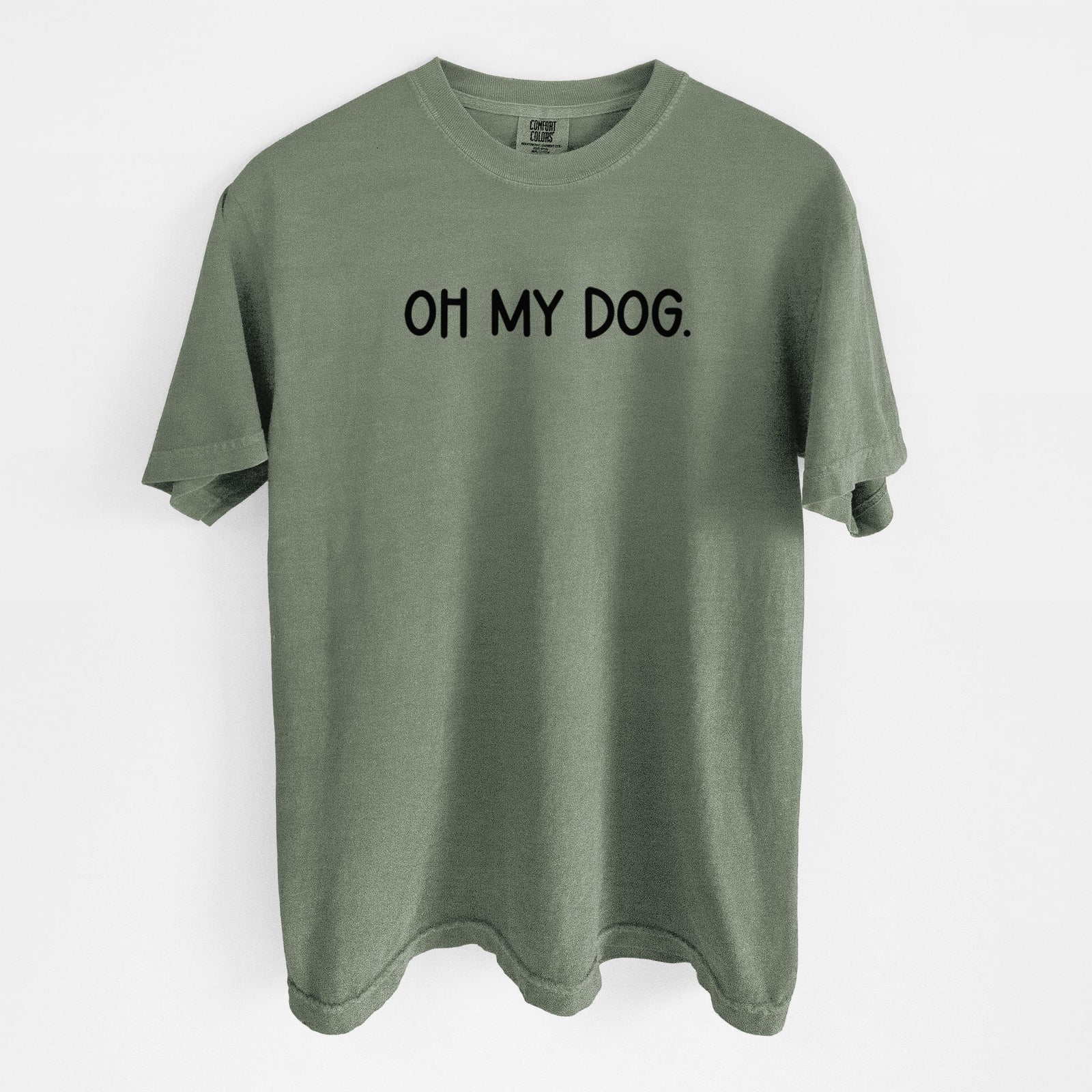 Oh My Dog - Unisex Comfort Colors Garment-Dyed Heavyweight T-shirt in Moss