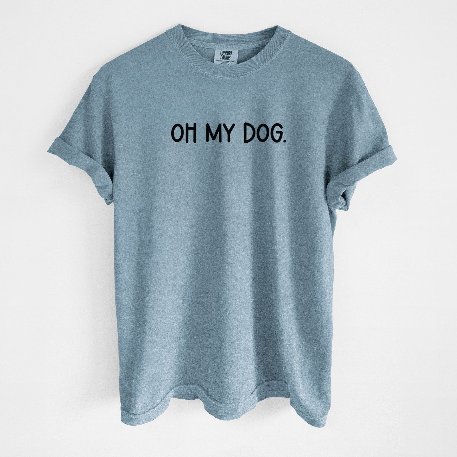Oh My Dog - Unisex Comfort Colors Garment-Dyed Heavyweight T-shirt in Steel Blue