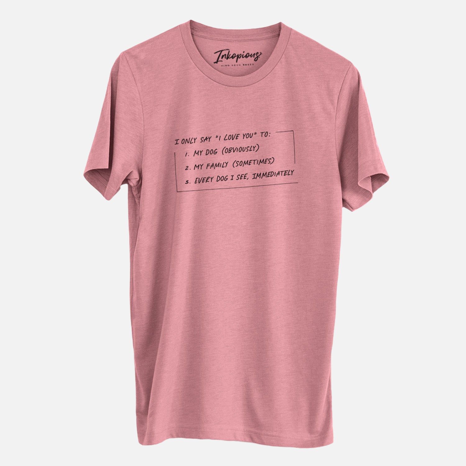 'I Only Say I Love You To - Dog' design on a Mauve Unisex crewneck, worn by a man