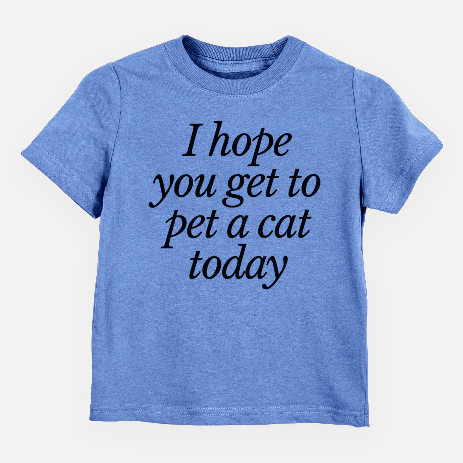 I hope you get to pet a cat today - Kids/Youth/Toddler Shirt