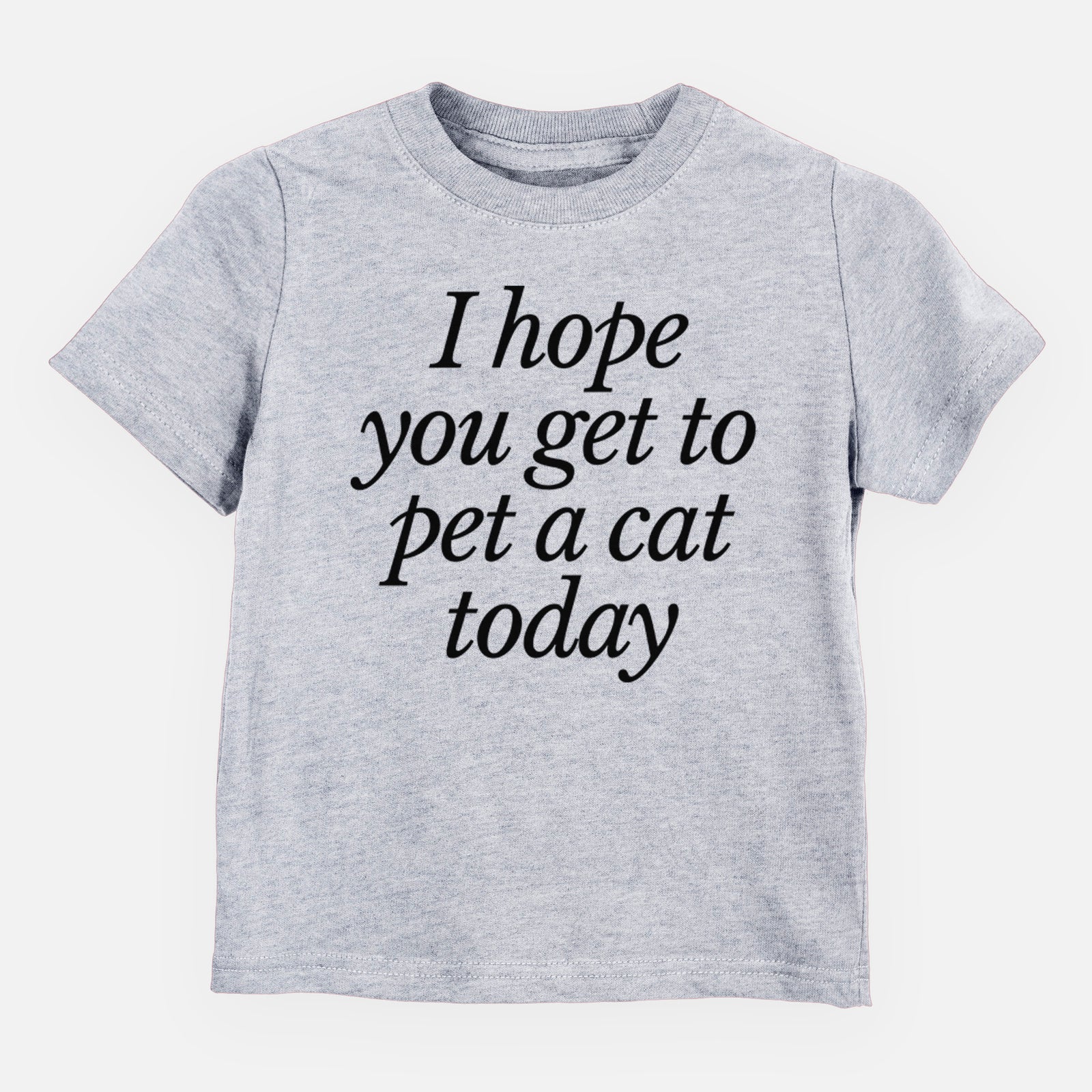I hope you get to pet a cat today - Kids/Youth/Toddler Shirt