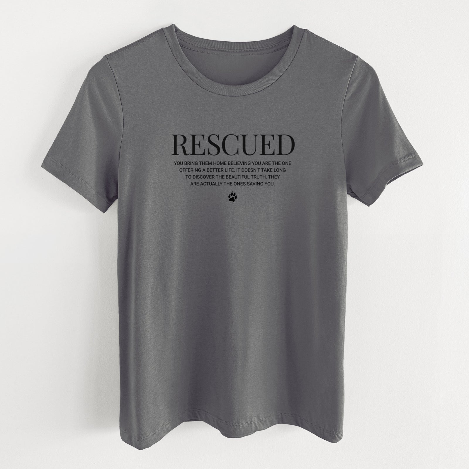 Rescued - They're the Ones Saving You - Women's Lightweight Relaxed Fit 100% Cotton Crewneck