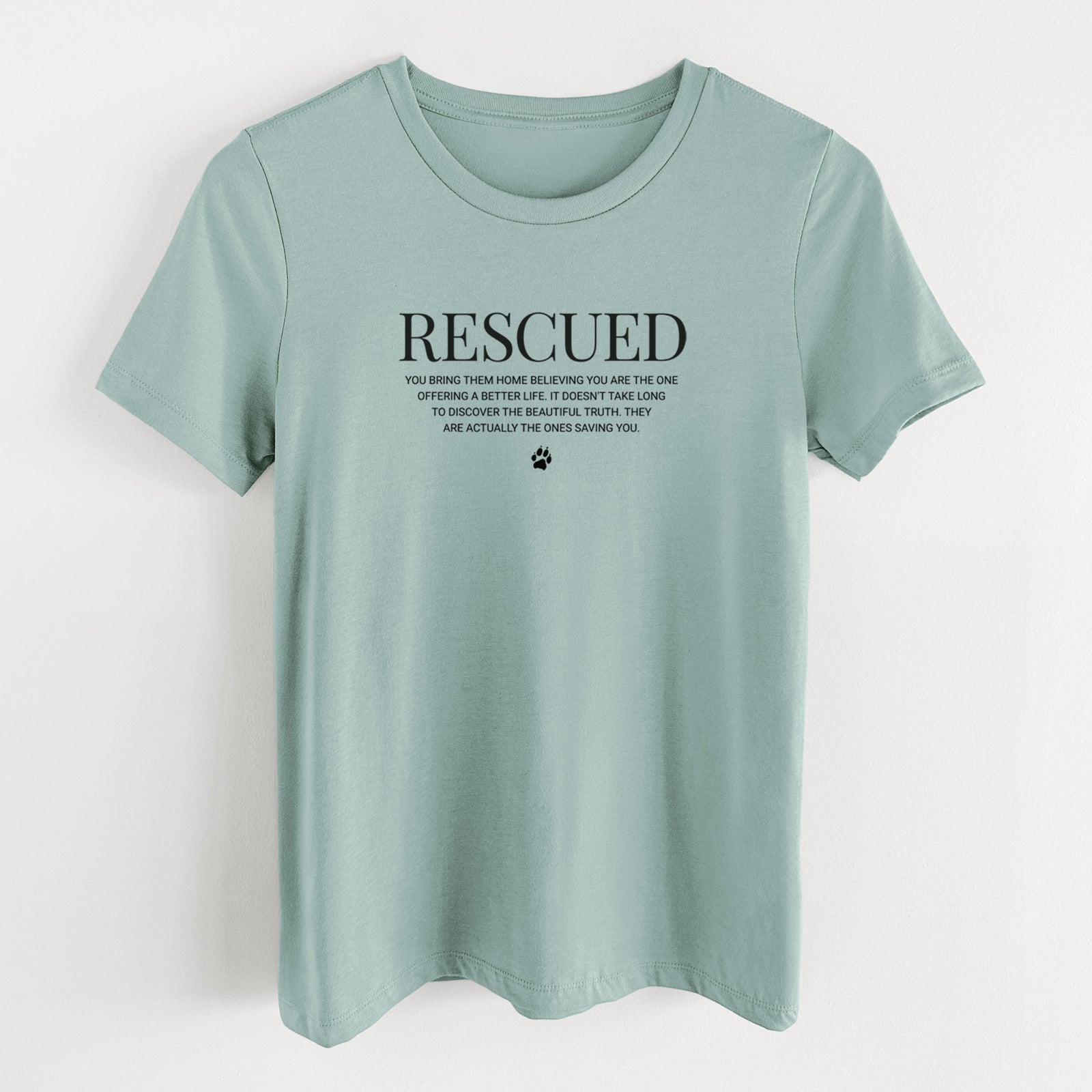 Rescued - They're the Ones Saving You - Women's Lightweight Relaxed Fit 100% Cotton Crewneck