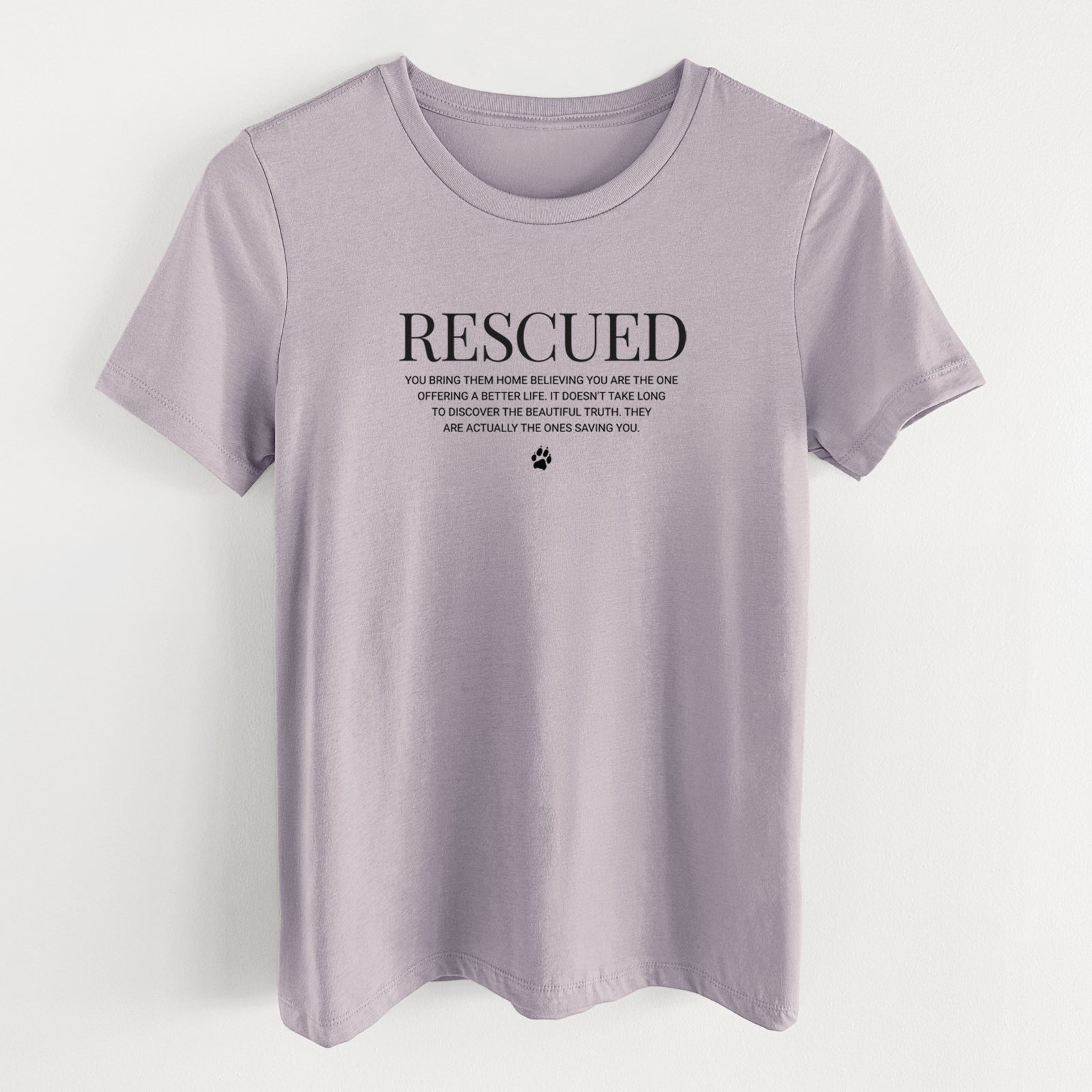 Rescued - They're the Ones Saving You - Women's Lightweight Relaxed Fit 100% Cotton Crewneck