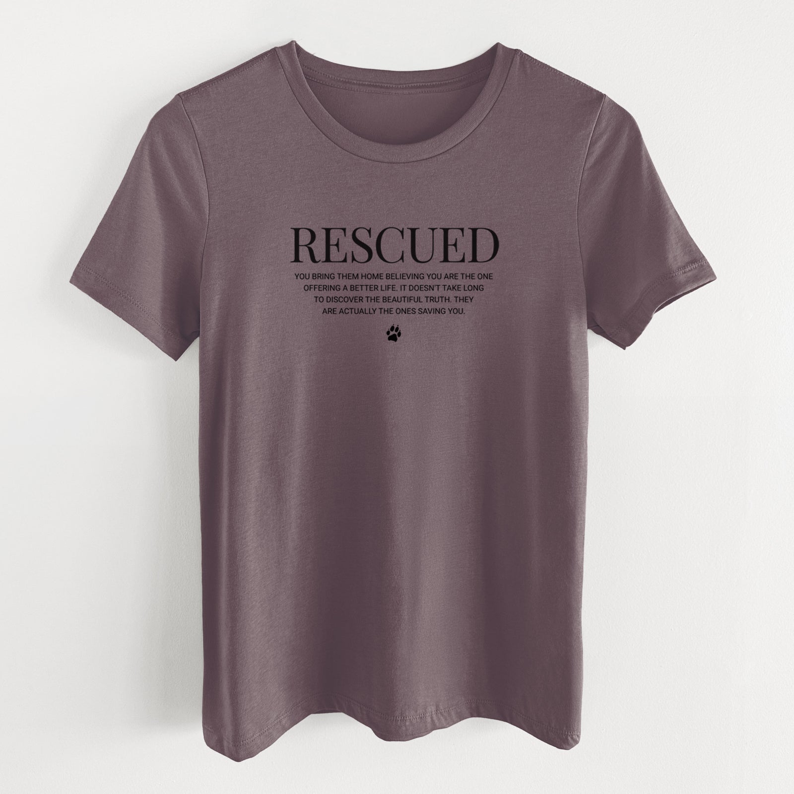 Rescued - They're the Ones Saving You - Women's Lightweight Relaxed Fit 100% Cotton Crewneck
