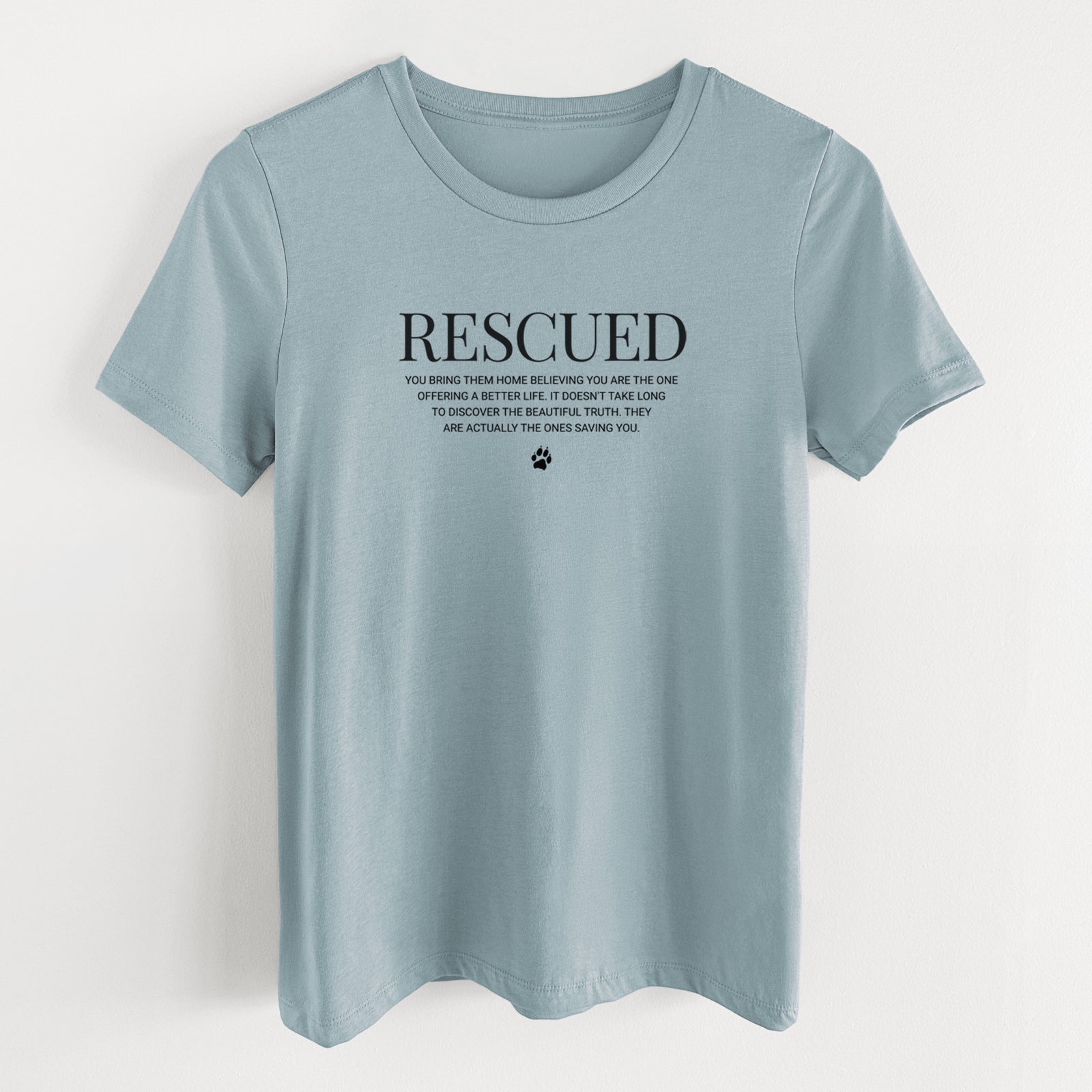 Rescued - They're the Ones Saving You - Women's Lightweight Relaxed Fit 100% Cotton Crewneck