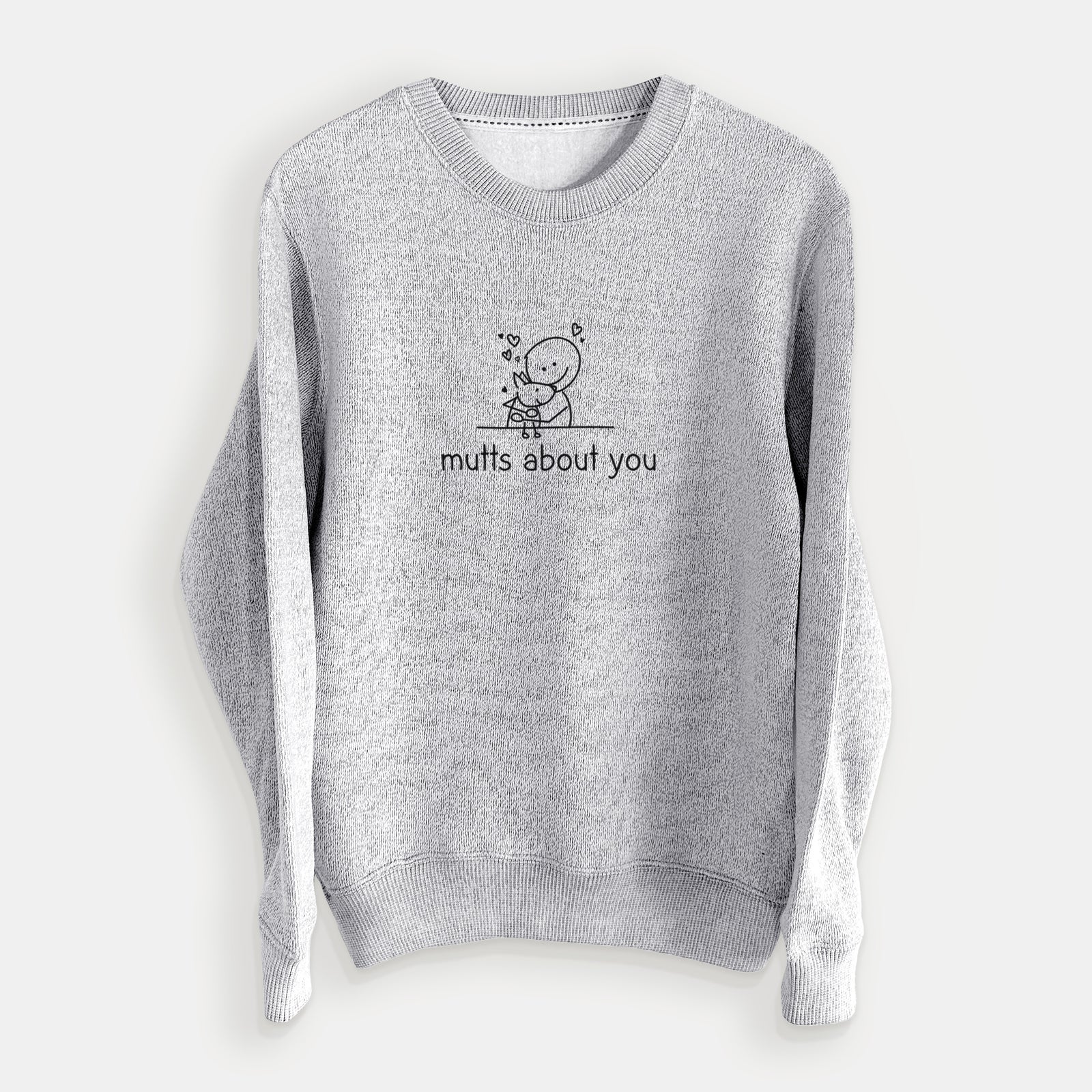 'Mutts About You' design on a Salt Pepper knit sweatshirt