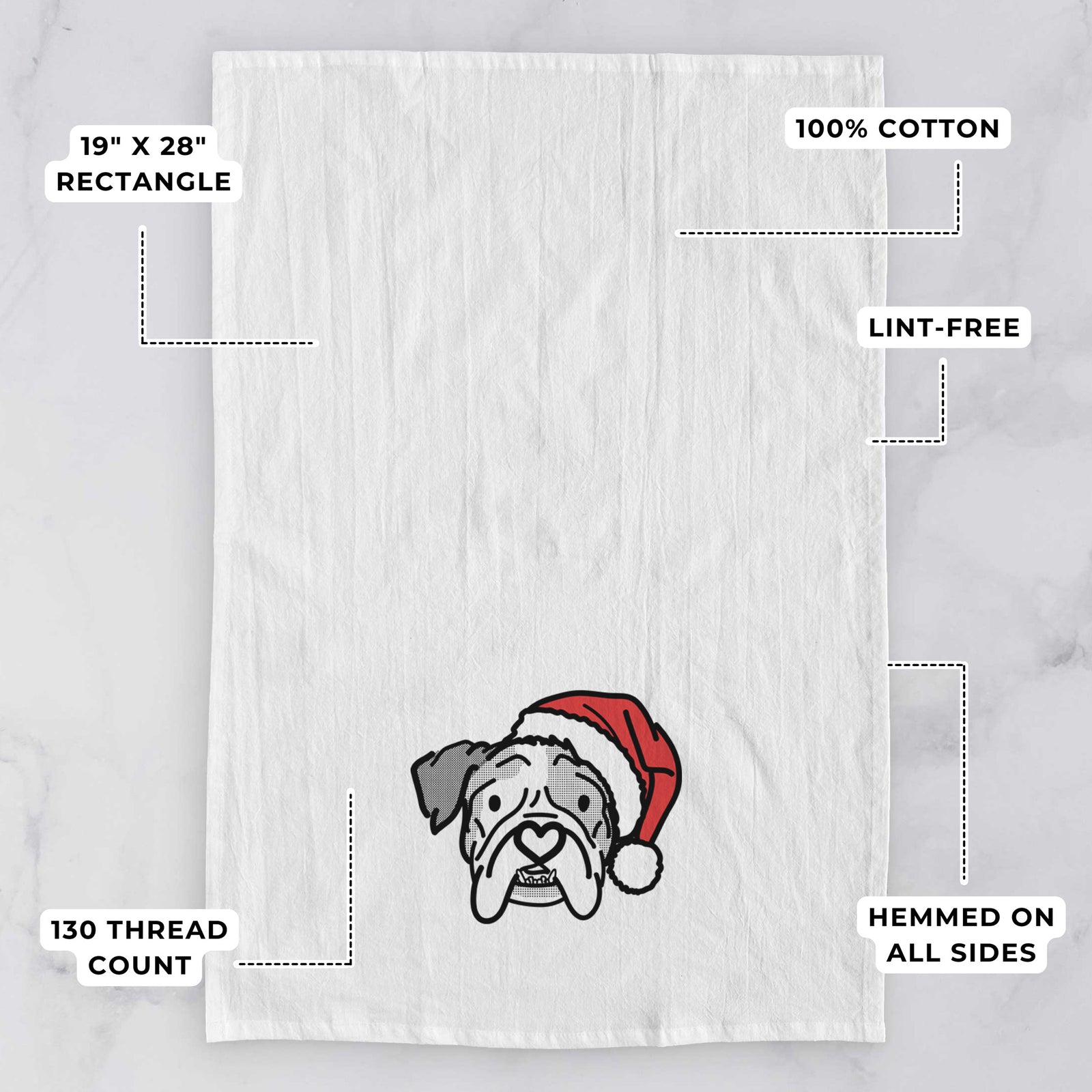 Minimalist line drawing of Bailey the English Bulldog wearing a Santa hat on a tea towel, with feature callouts: 19 x 28 inch rectangle, 100% cotton, lint-free, 120 thread count, hemmed on all sides