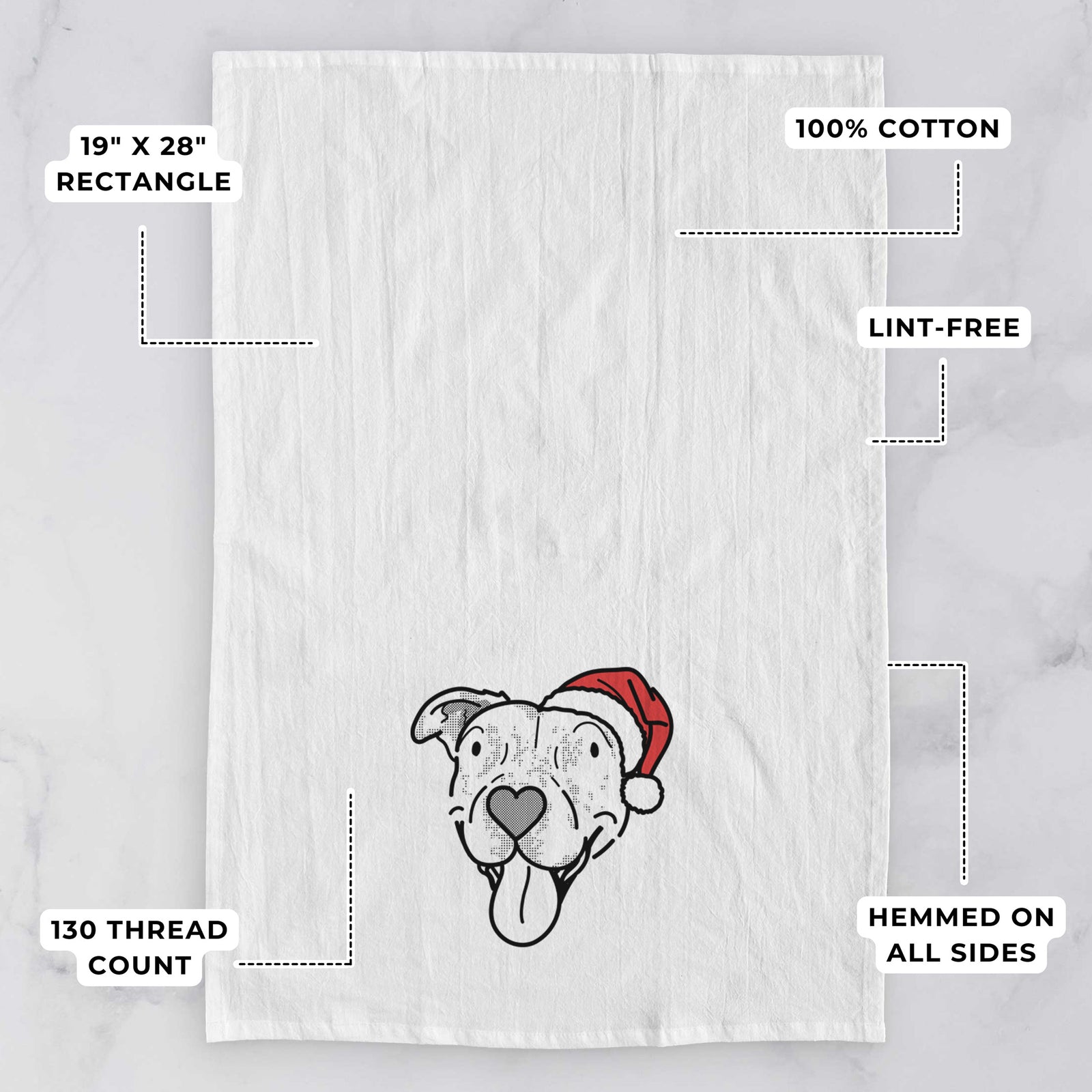 Minimalist line drawing of Dottie the Pitbull Mix wearing a Santa hat on a tea towel, with feature callouts: 19 x 28 inch rectangle, 100% cotton, lint-free, 120 thread count, hemmed on all sides