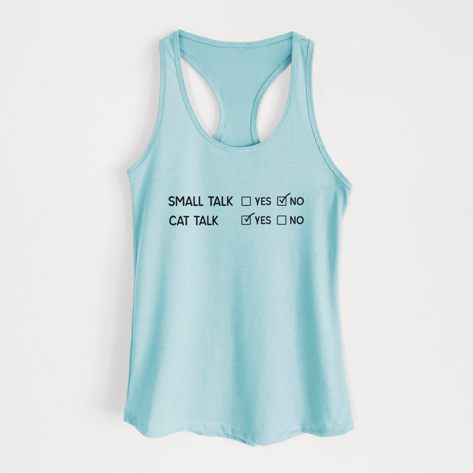 'Small Talk No - Cat Talk Yes' design on a Cancun Blue Women's racerback tanktop