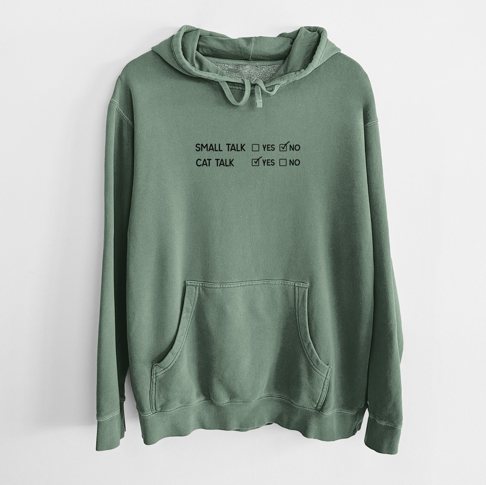 'Small Talk No - Cat Talk Yes' design on an Alpine Green Unisex pigment dyed hoodie
