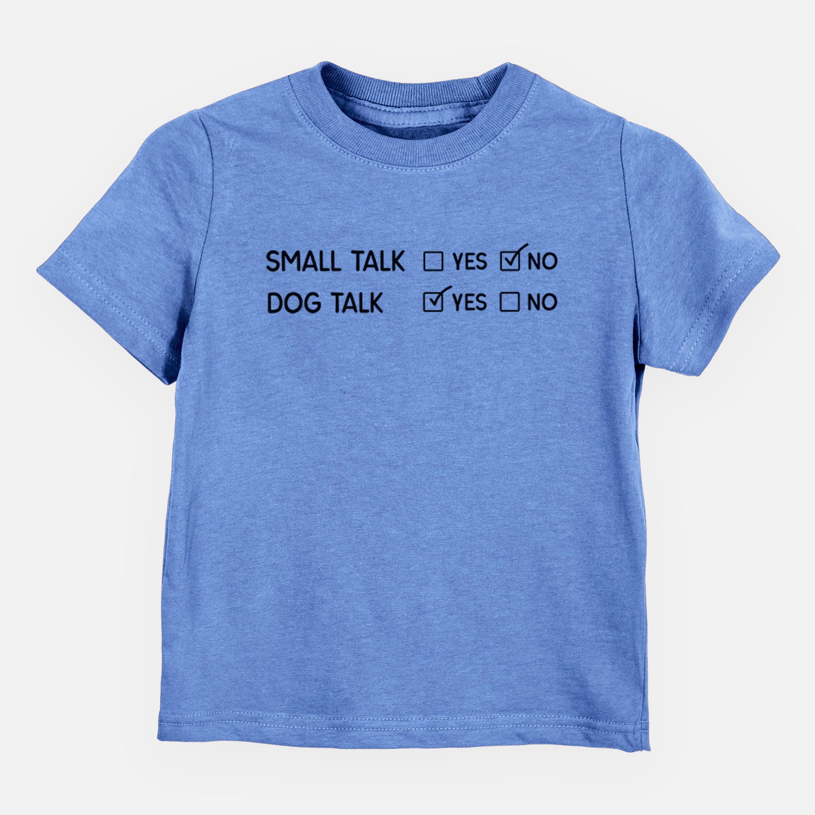 Small Talk No - Dog Talk Yes - Kids/Youth/Toddler Shirt