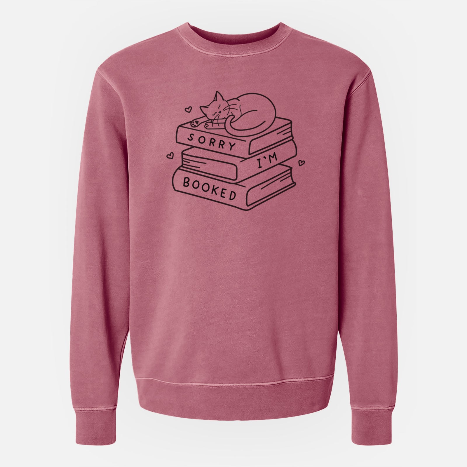 'Sorry, I'm Booked' design on a Maroon Unisex pigment dyed crew sweatshirt