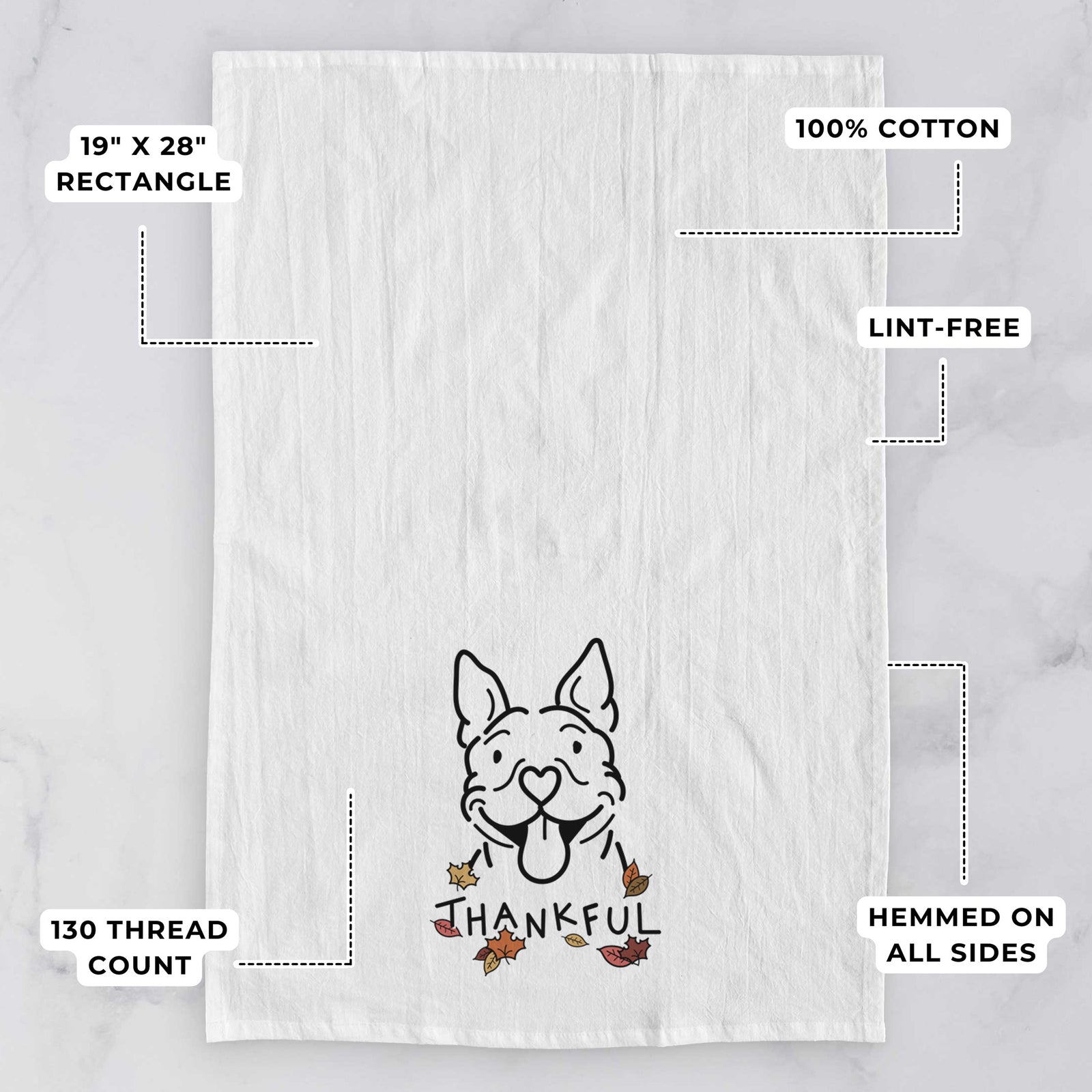 Minimalist line drawing of Basil the Pitbull with 'Thankful' lettering on a tea towel, with feature callouts: 19 x 28 inch rectangle, 100% cotton, lint-free, 120 thread count, hemmed on all sides