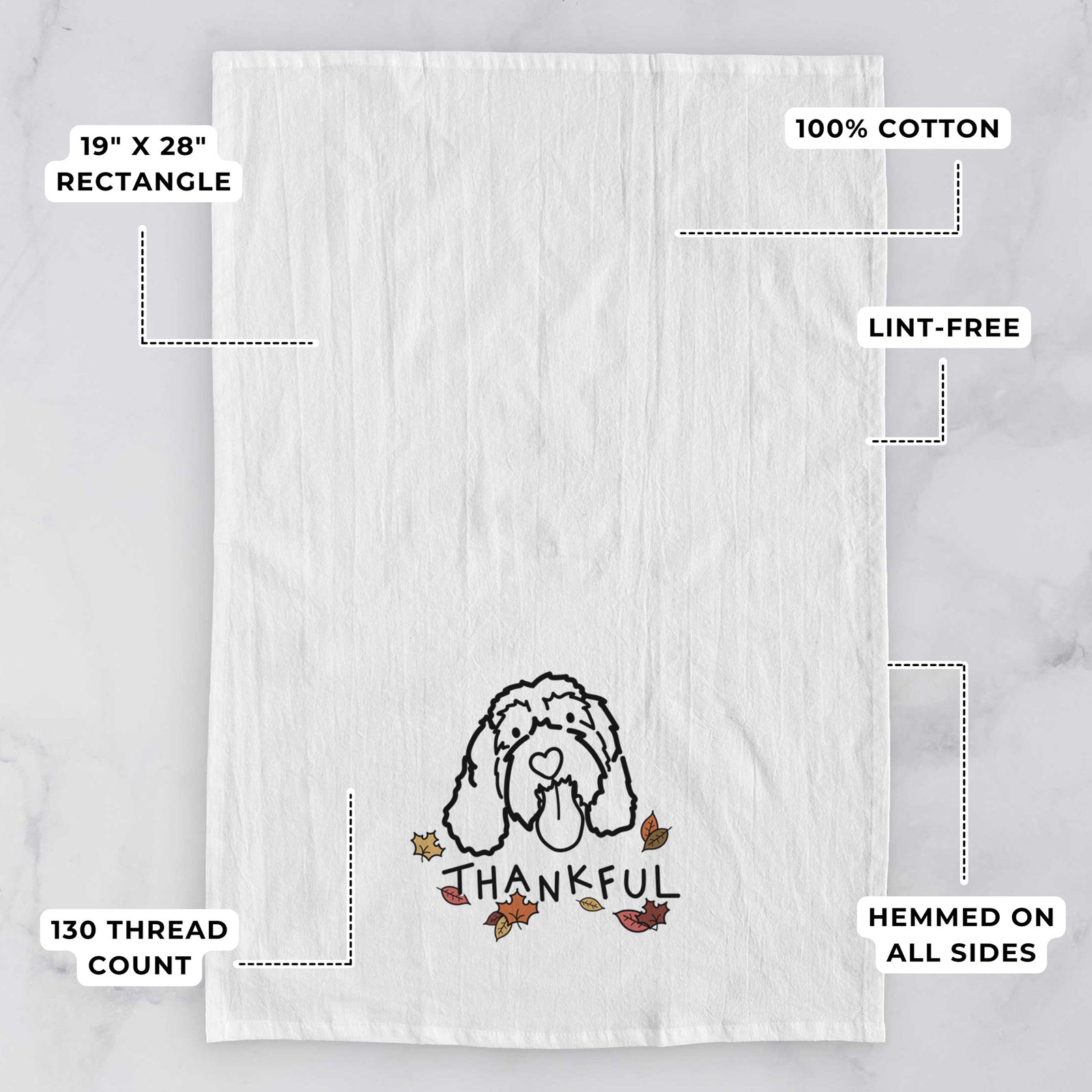 Minimalist line drawing of Bo the Portguese Water Dog with 'Thankful' lettering on a tea towel, with feature callouts: 19 x 28 inch rectangle, 100% cotton, lint-free, 120 thread count, hemmed on all sides