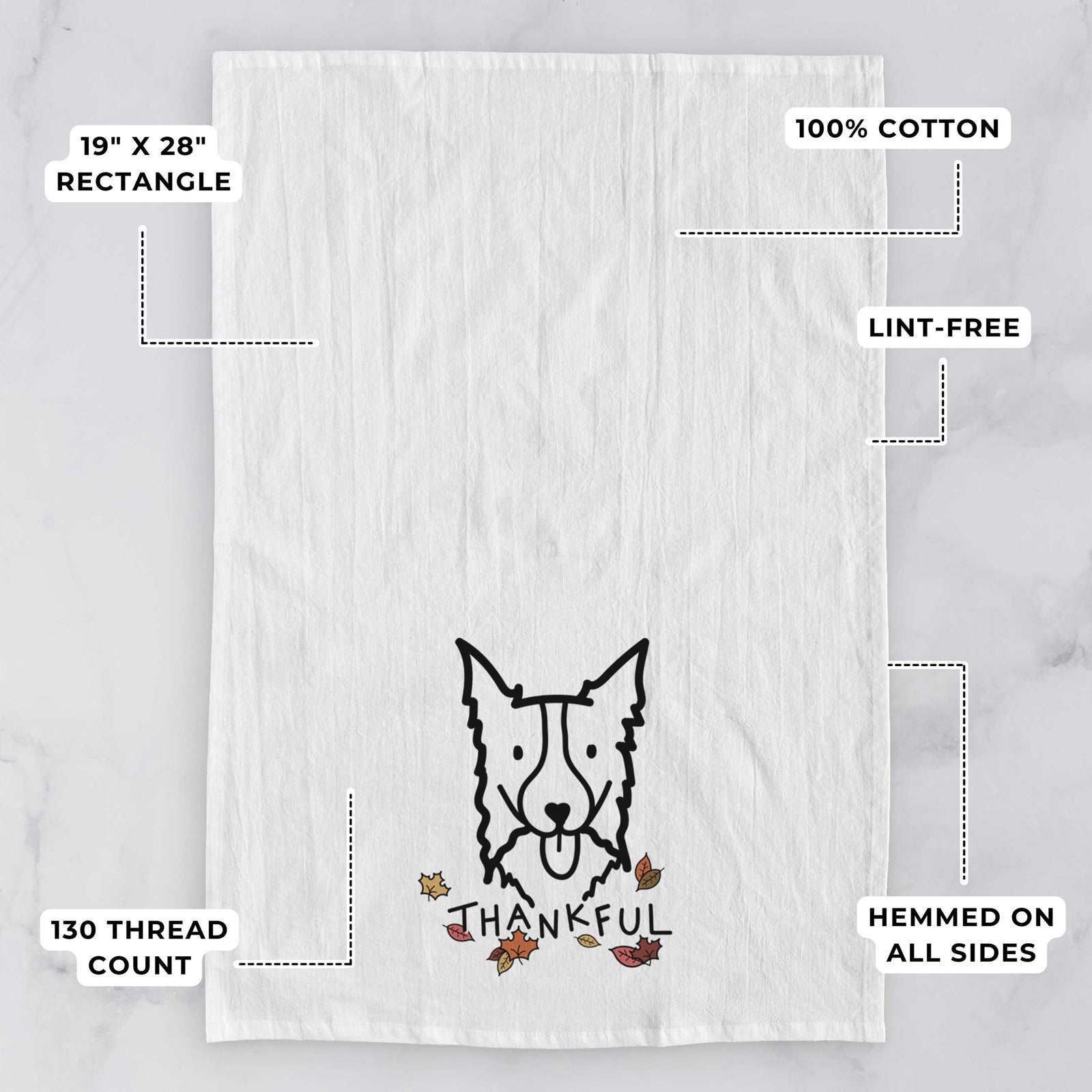 Minimalist line drawing of a Border Collie with 'Thankful' lettering on a tea towel, with feature callouts: 19 x 28 inch rectangle, 100% cotton, lint-free, 120 thread count, hemmed on all sides