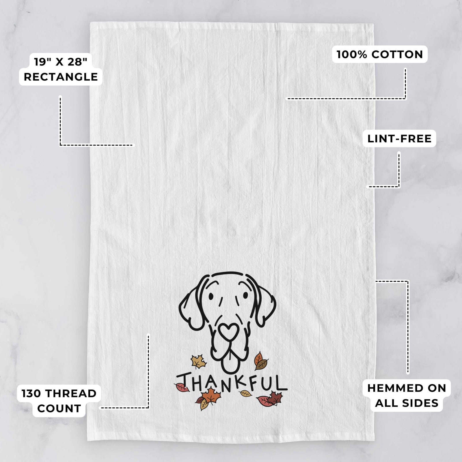 Minimalist line drawing of Bruce the Great Dane with 'Thankful' lettering on a tea towel, with feature callouts: 19 x 28 inch rectangle, 100% cotton, lint-free, 120 thread count, hemmed on all sides