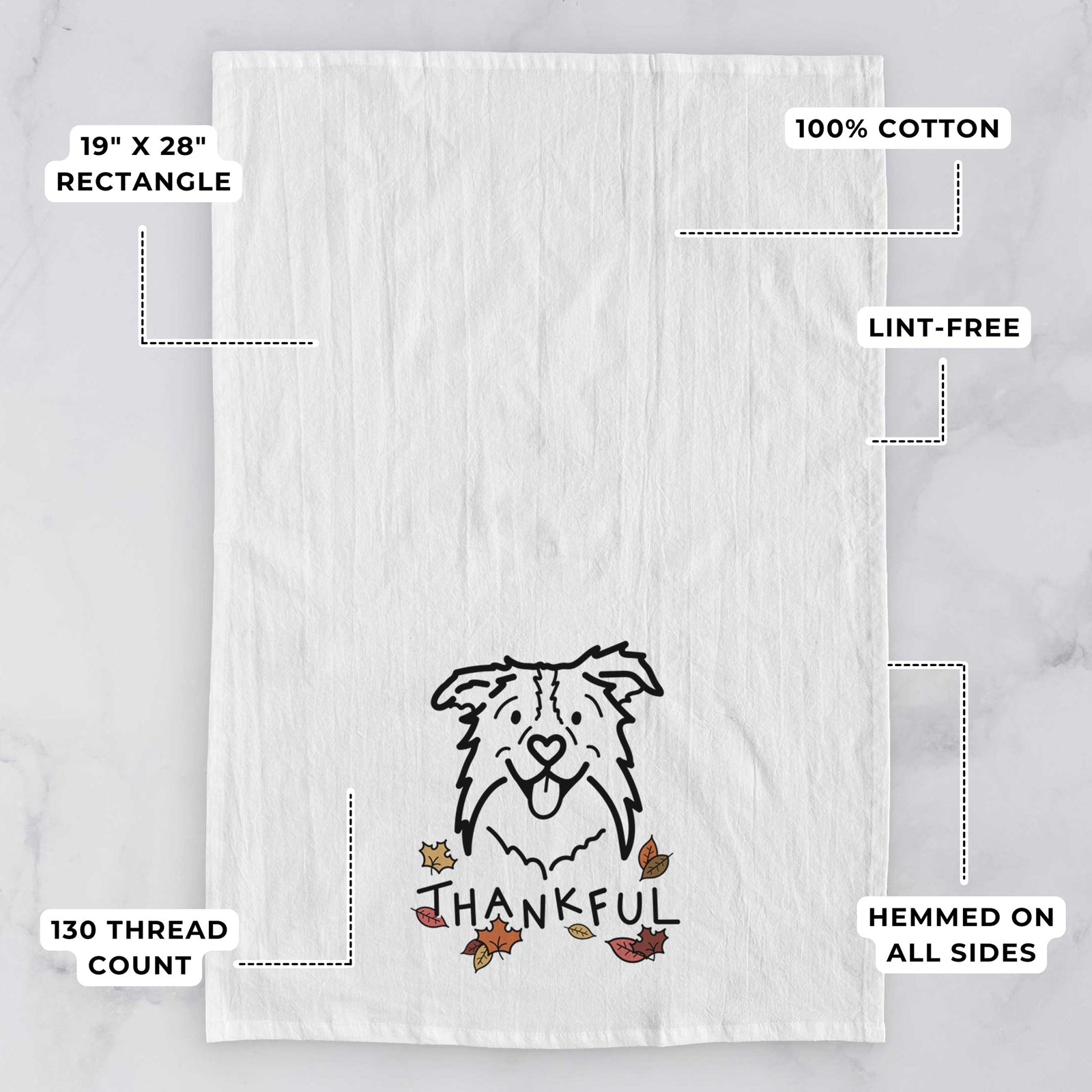 Minimalist line drawing of Cricket the Border Collie with 'Thankful' lettering on a tea towel, with feature callouts: 19 x 28 inch rectangle, 100% cotton, lint-free, 120 thread count, hemmed on all sides