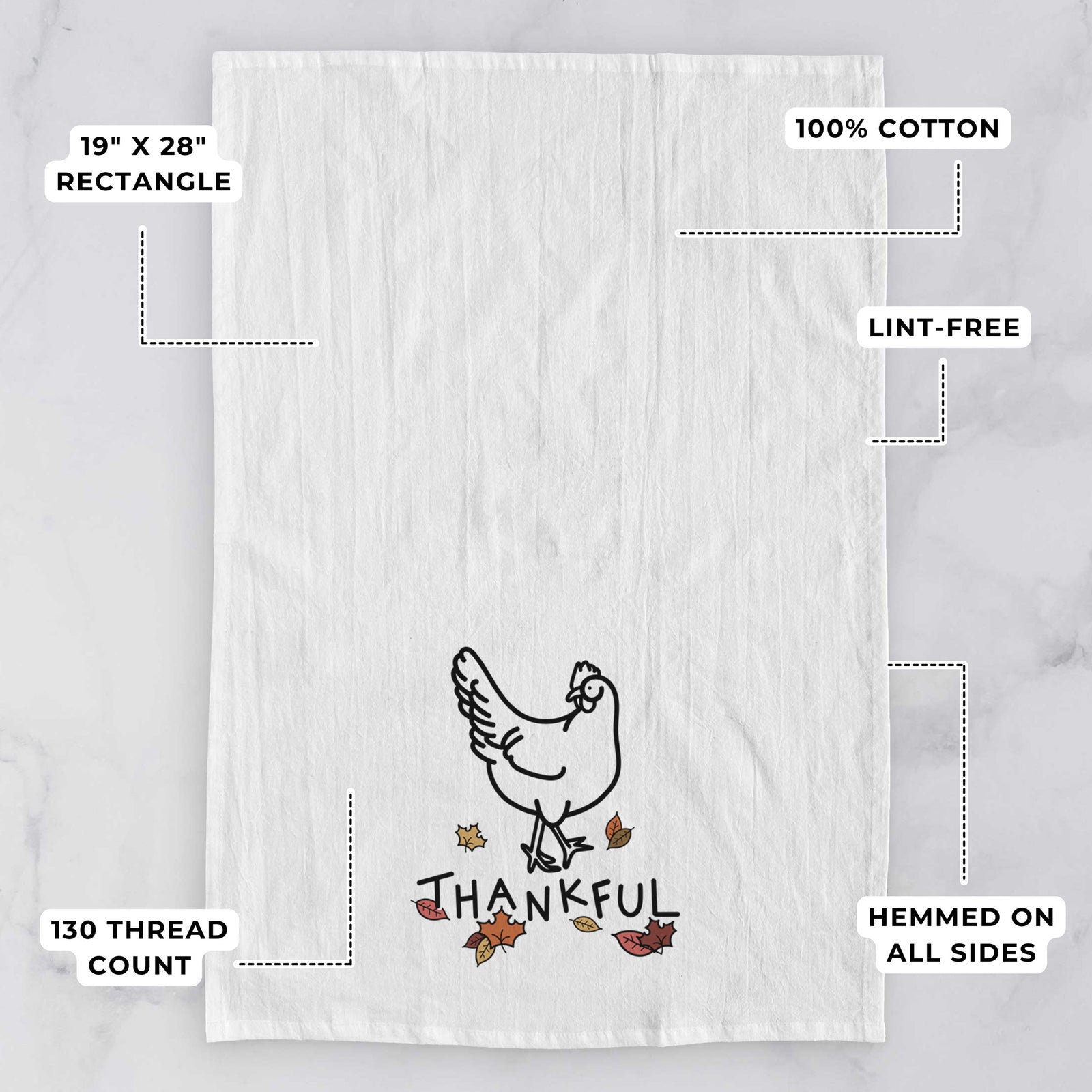 Minimalist line drawing of Daisy the Chicken with 'Thankful' lettering on a tea towel, with feature callouts: 19 x 28 inch rectangle, 100% cotton, lint-free, 120 thread count, hemmed on all sides