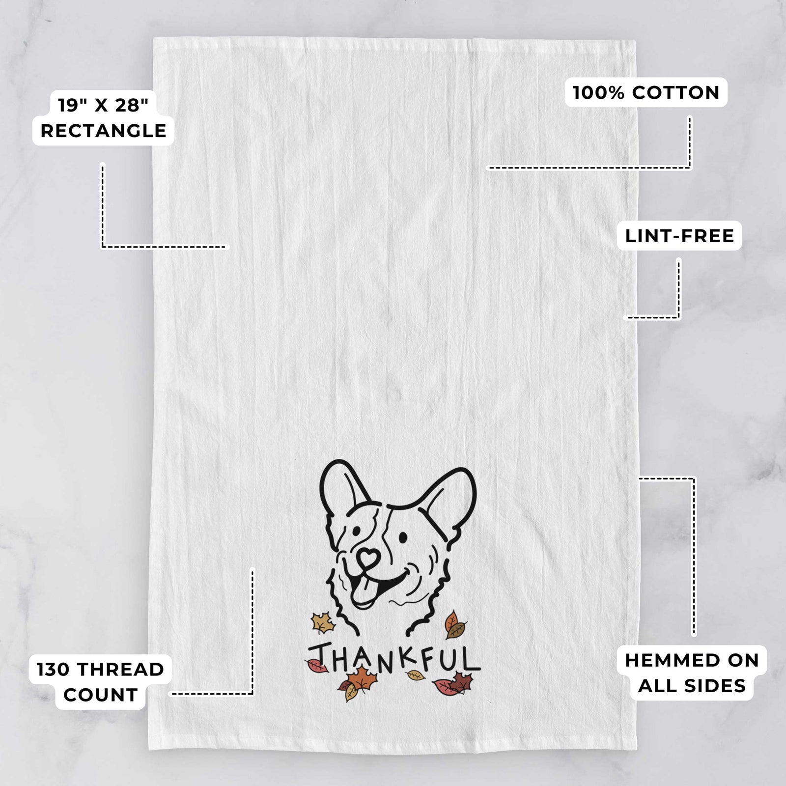 Minimalist line drawing of Lily the Corgi with 'Thankful' lettering on a tea towel, with feature callouts: 19 x 28 inch rectangle, 100% cotton, lint-free, 120 thread count, hemmed on all sides