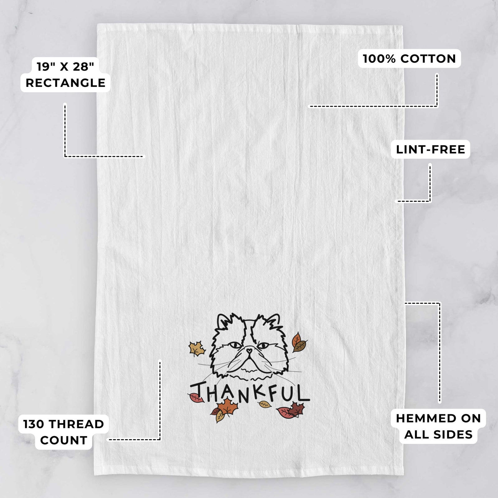 Minimalist line drawing of Mila the Persian Cat with 'Thankful' lettering on a tea towel, with feature callouts: 19 x 28 inch rectangle, 100% cotton, lint-free, 120 thread count, hemmed on all sides