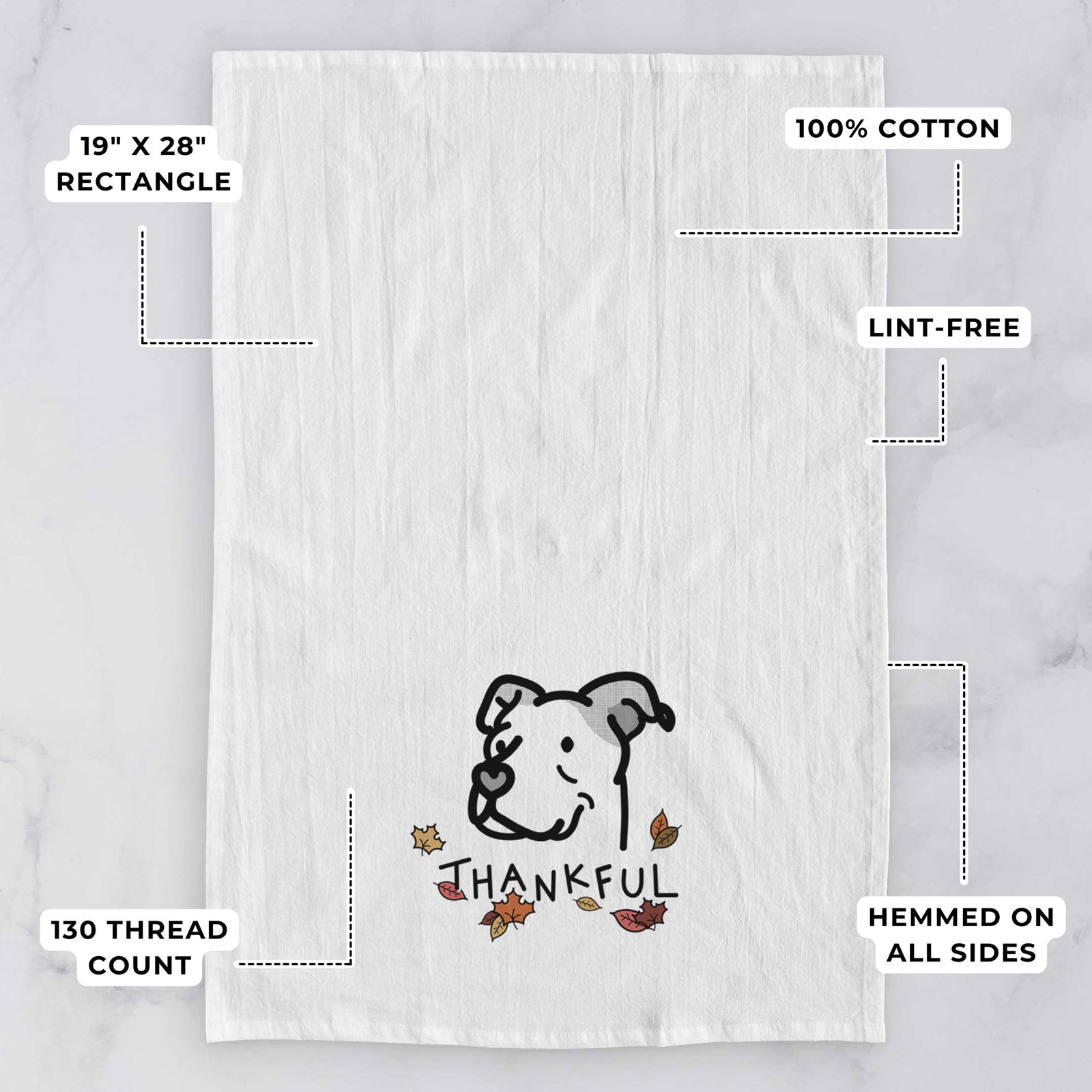 Minimalist line drawing of Mr. Sir the Pitbull Mix with 'Thankful' lettering on a tea towel, with feature callouts: 19 x 28 inch rectangle, 100% cotton, lint-free, 120 thread count, hemmed on all sides
