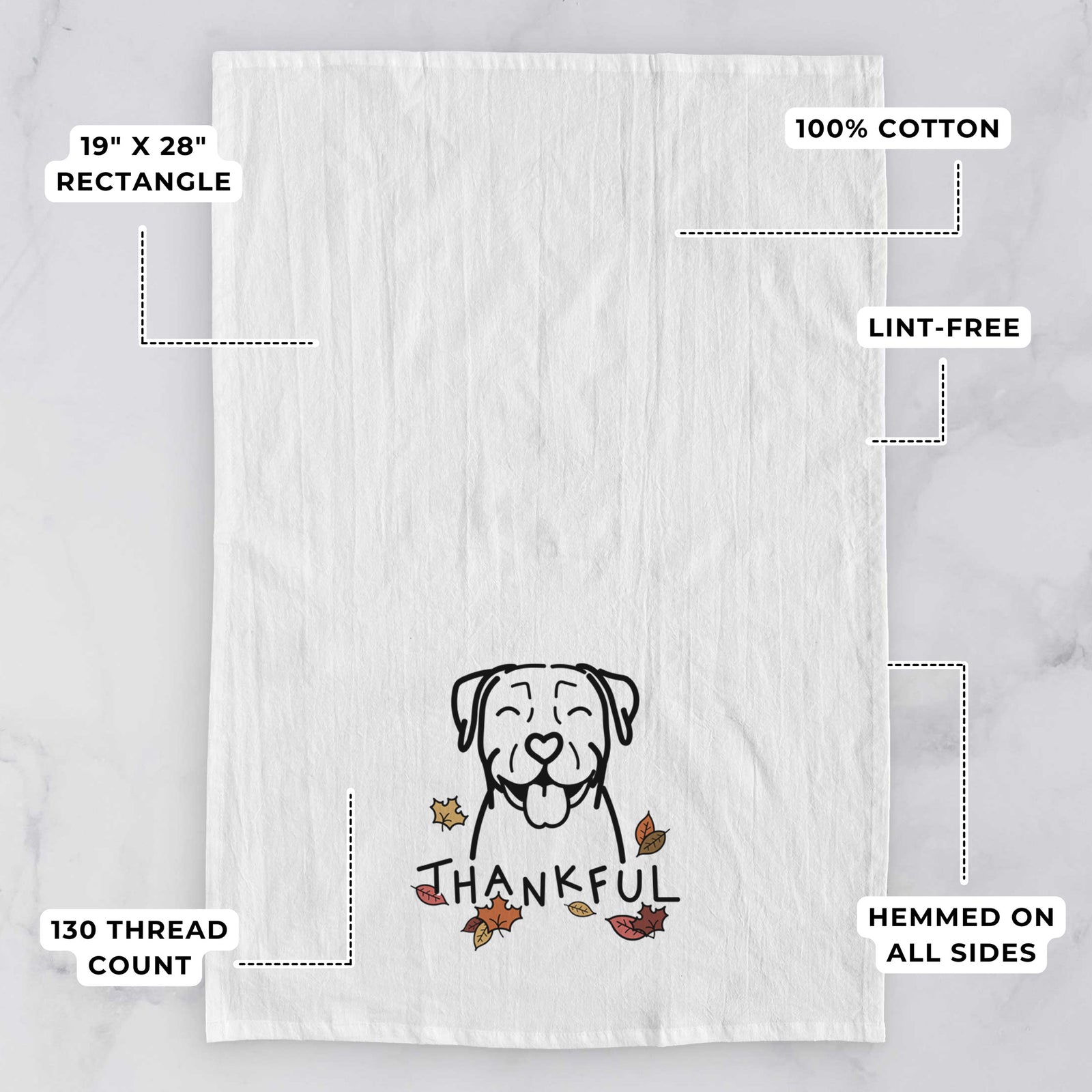 Minimalist line drawing of a Pitbull with 'Thankful' lettering on a tea towel, with feature callouts: 19 x 28 inch rectangle, 100% cotton, lint-free, 120 thread count, hemmed on all sides