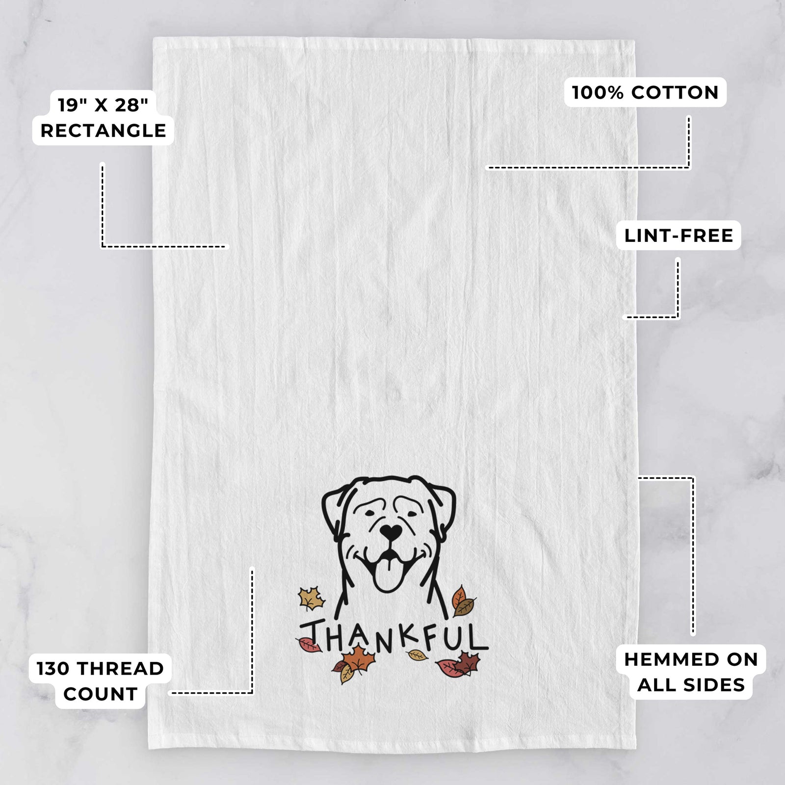 Minimalist line drawing of a Rottweiler with 'Thankful' lettering on a tea towel, with feature callouts: 19 x 28 inch rectangle, 100% cotton, lint-free, 120 thread count, hemmed on all sides