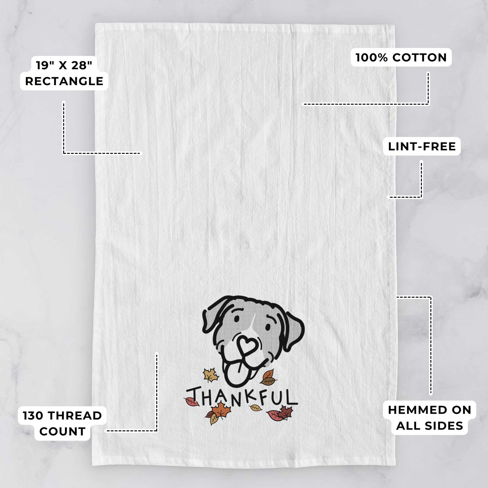 Minimalist line drawing of Shadow the Pitbull Mix with 'Thankful' lettering on a tea towel, with feature callouts: 19 x 28 inch rectangle, 100% cotton, lint-free, 120 thread count, hemmed on all sides