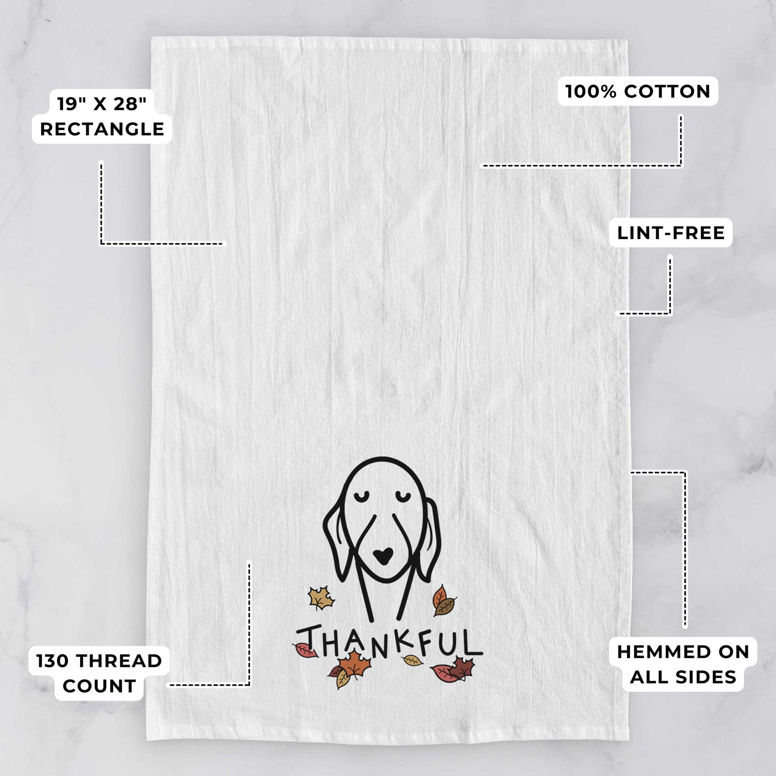 Minimalist line drawing of a Whippet with 'Thankful' lettering on a tea towel, with feature callouts: 19 x 28 inch rectangle, 100% cotton, lint-free, 120 thread count, hemmed on all sides