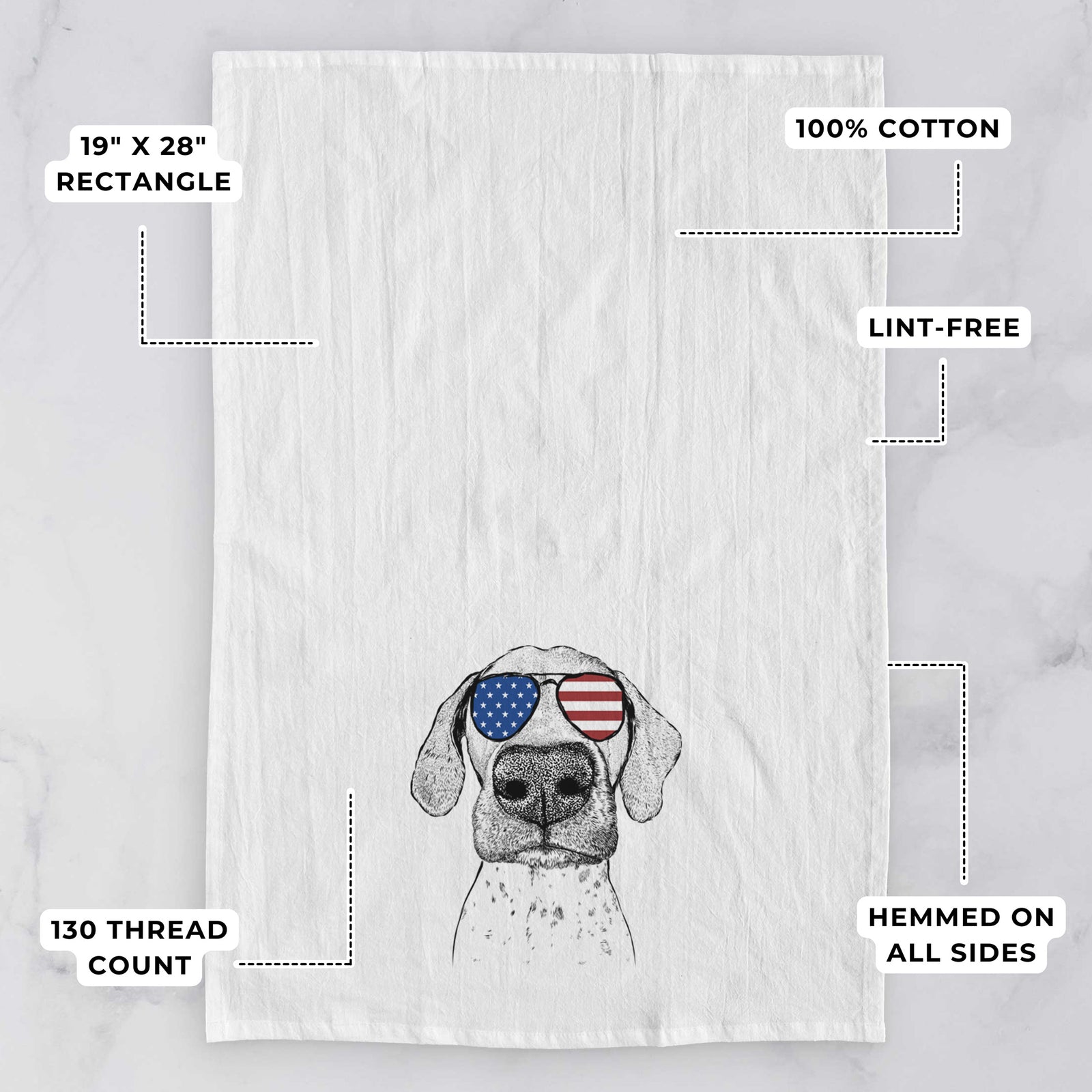 Hand-drawn sketch of Leroy the German Shorthaired Pointer wearing American flag sunglasses on a tea towel, with feature callouts: 19 x 28 inch rectangle, 100% cotton, lint-free, 120 thread count, hemmed on all sides